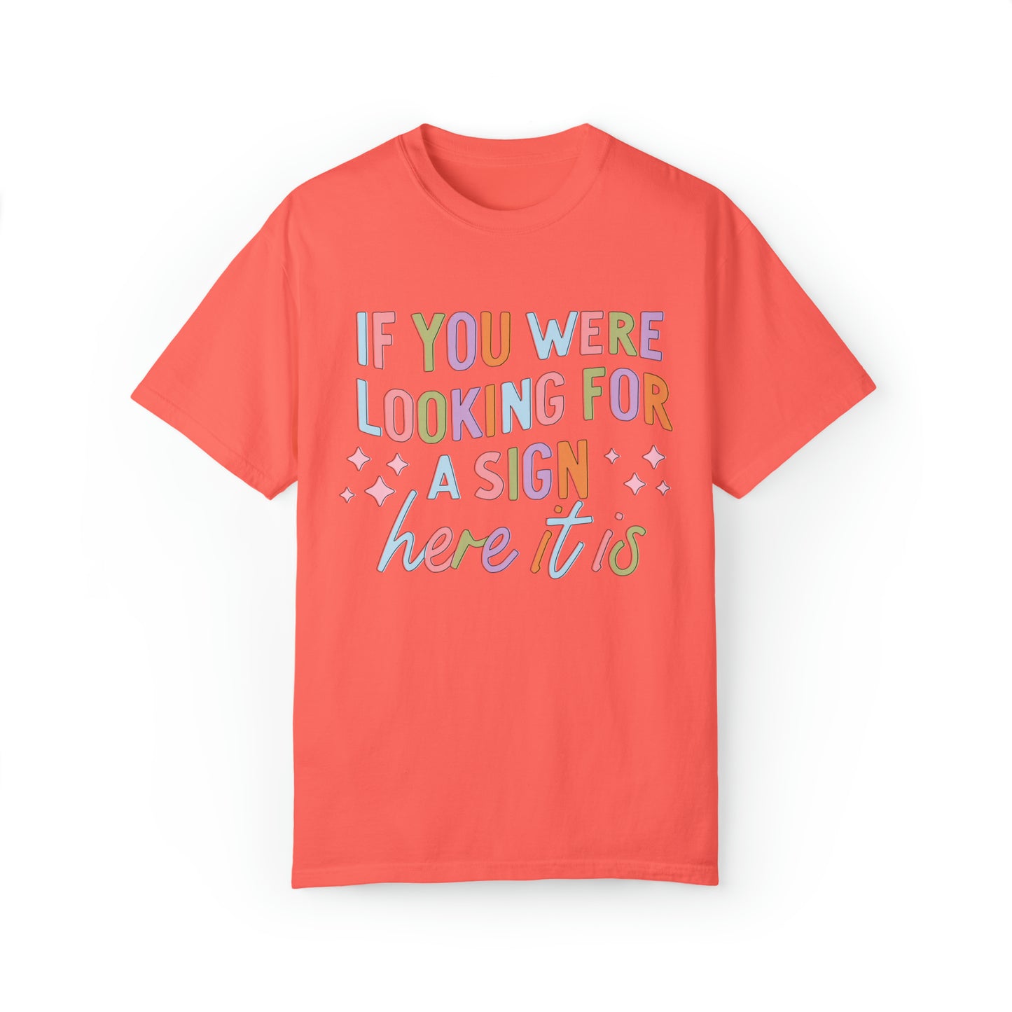 "This is Your Sign" Comfort Colors Oversized T-shirt