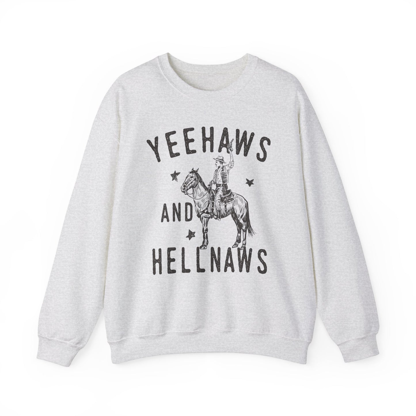 Yeehaws and Hellnaws, Western Sweatshirt