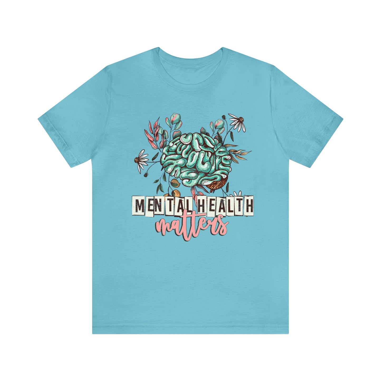 "Mental Health Matters" Bella Canvas Short Sleeve Tee