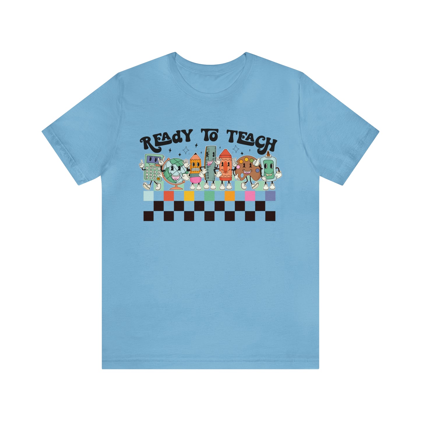 "Ready To Teach" Bella Canvas Unisex Short Sleeve Tee