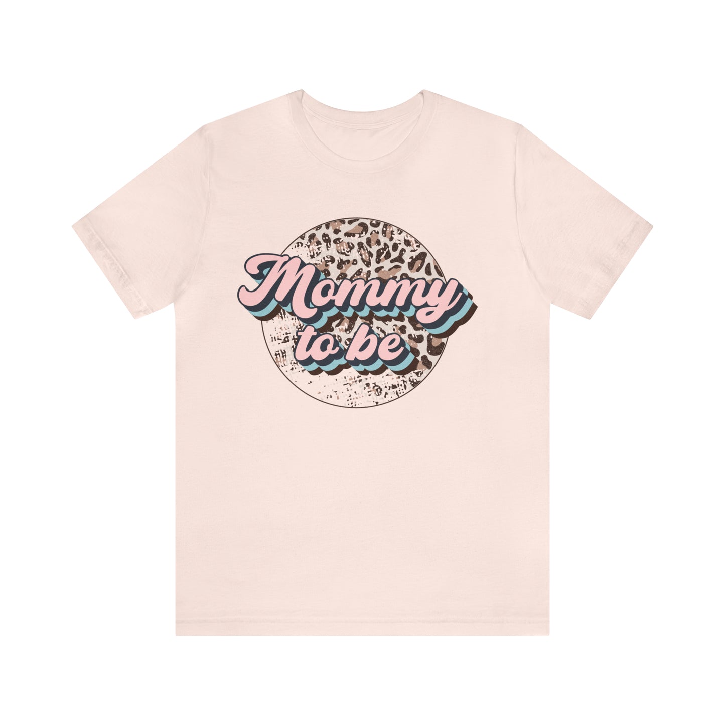 "Mommy To Be" Bella Canvas Short Sleeve Tee