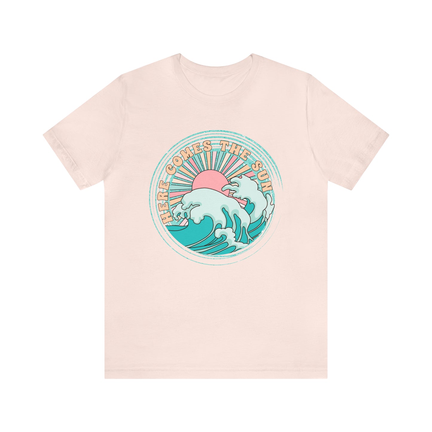 "Here Comes the Sun" Unisex Short Sleeve Tee Bella Canvas