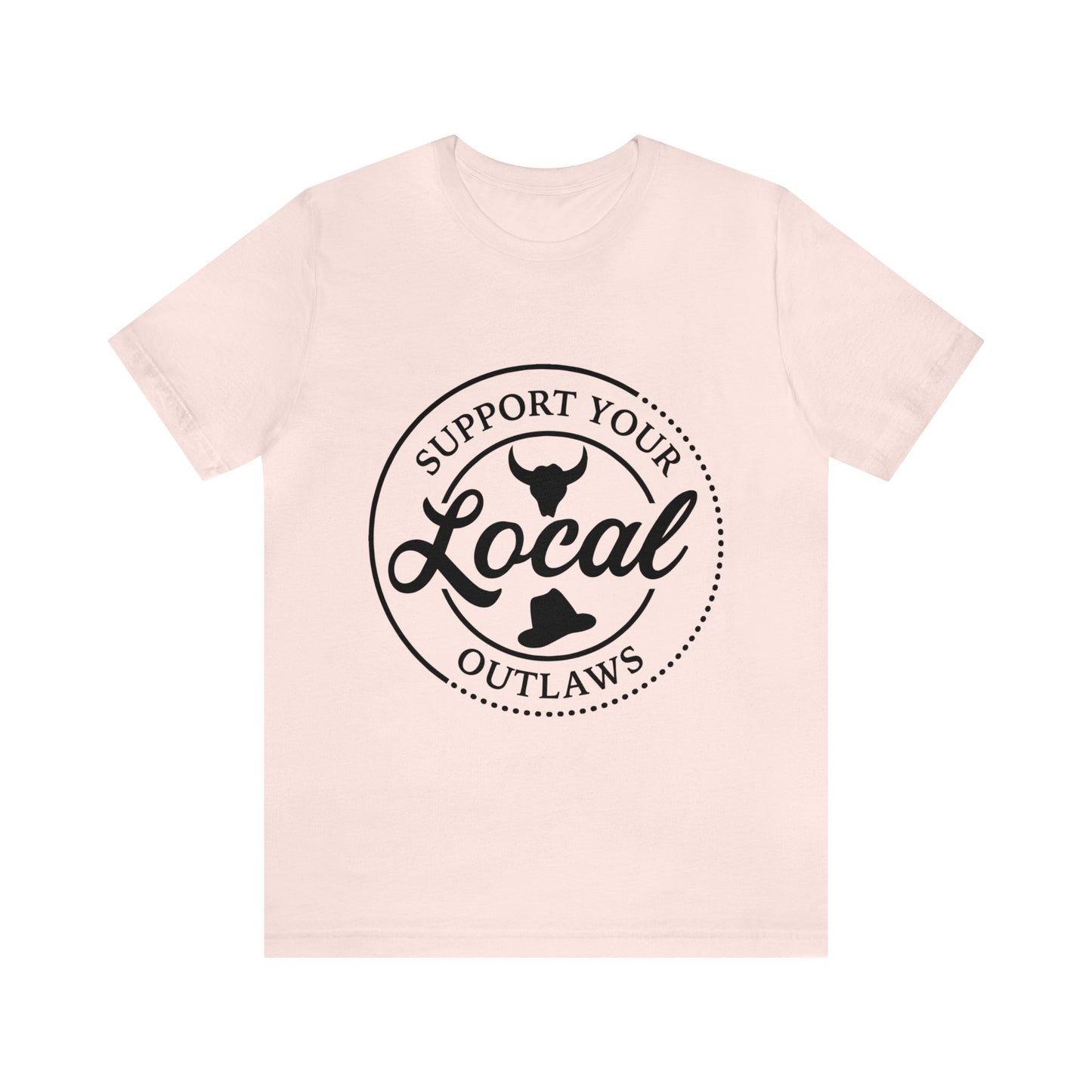 Support Your Local Outlaws Tee