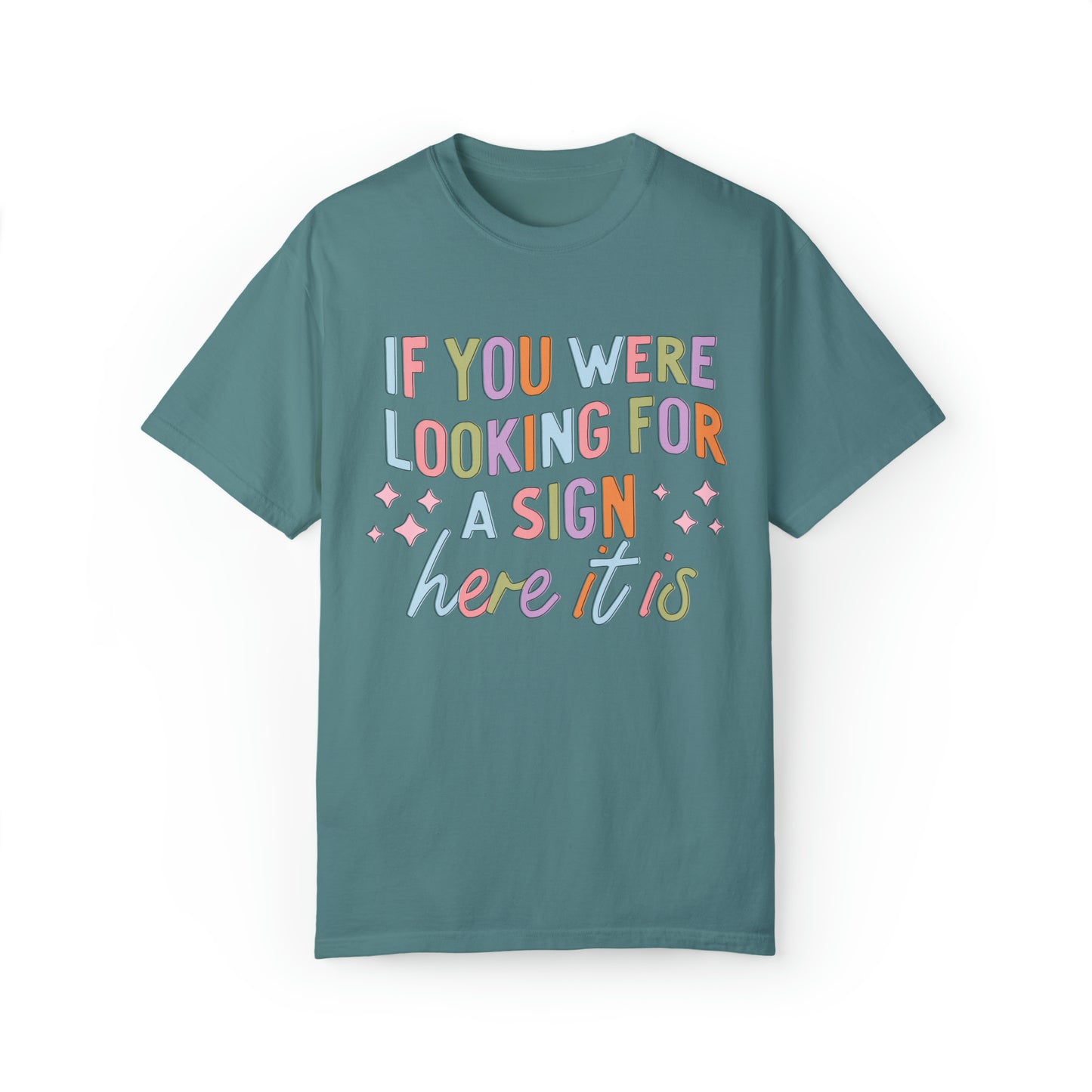 "This is Your Sign" Comfort Colors Oversized T-shirt