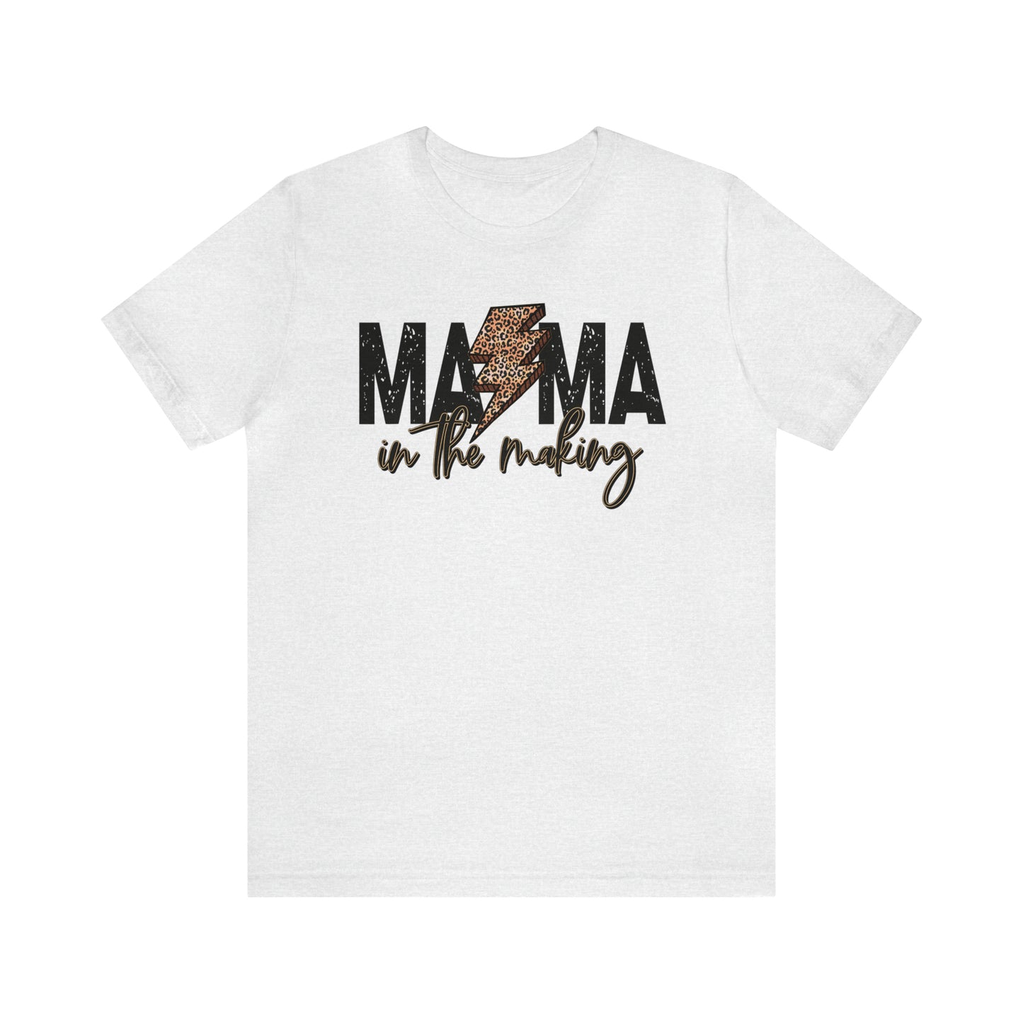 "Mama in The Making" Bella Canvas Unisex Short Sleeve Tee