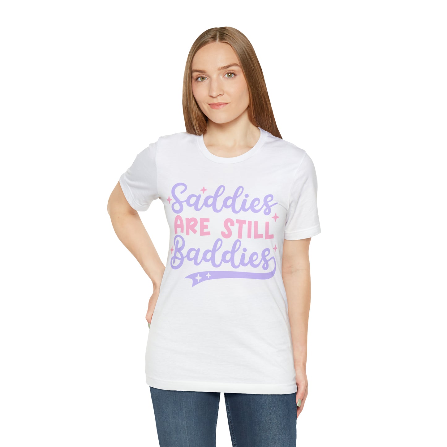 "Saddies Are Still Baddies" Bella Canvas Unisex Short Sleeve Tee