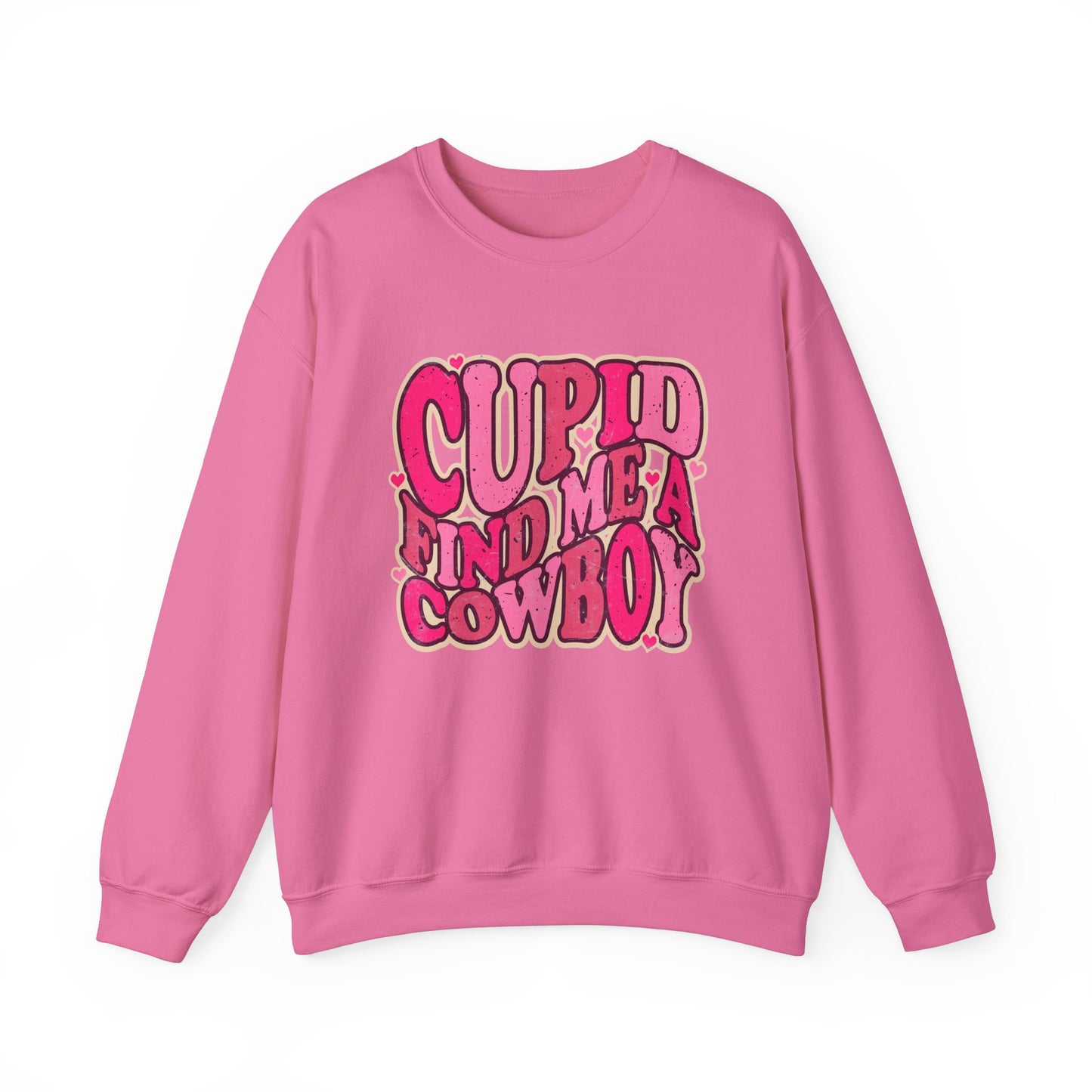 Cupid Find Me A Cowboy Sweatshirt