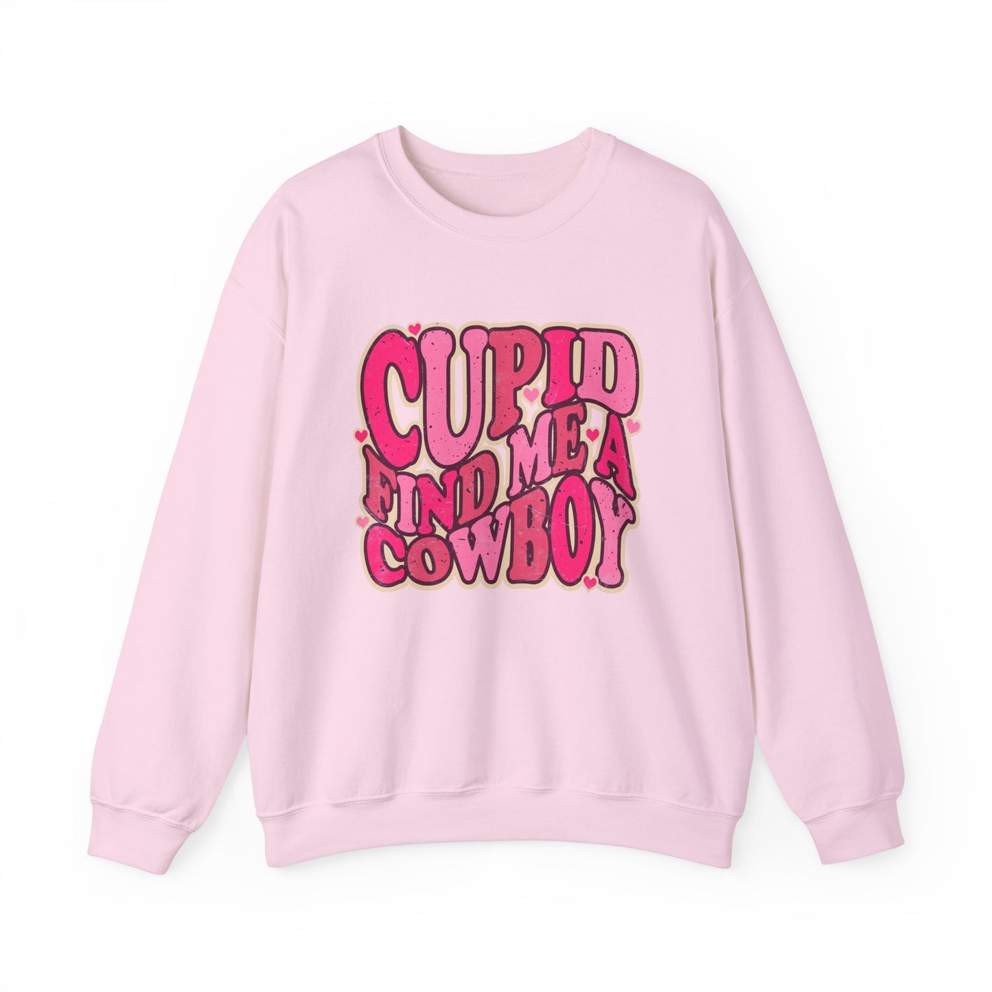 Cupid Find Me A Cowboy Sweatshirt