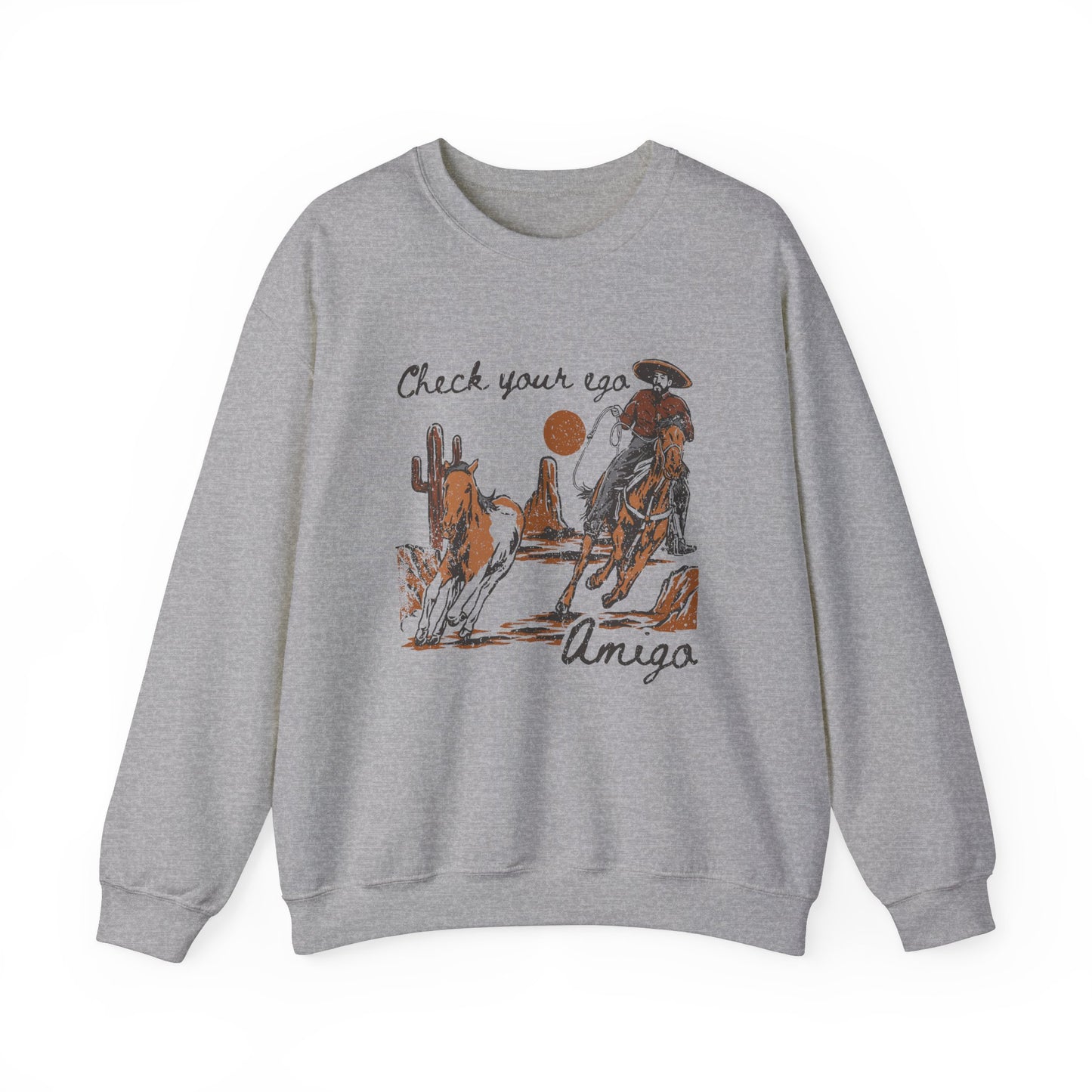 Check Your Ego Amigo, Western Sweatshirt