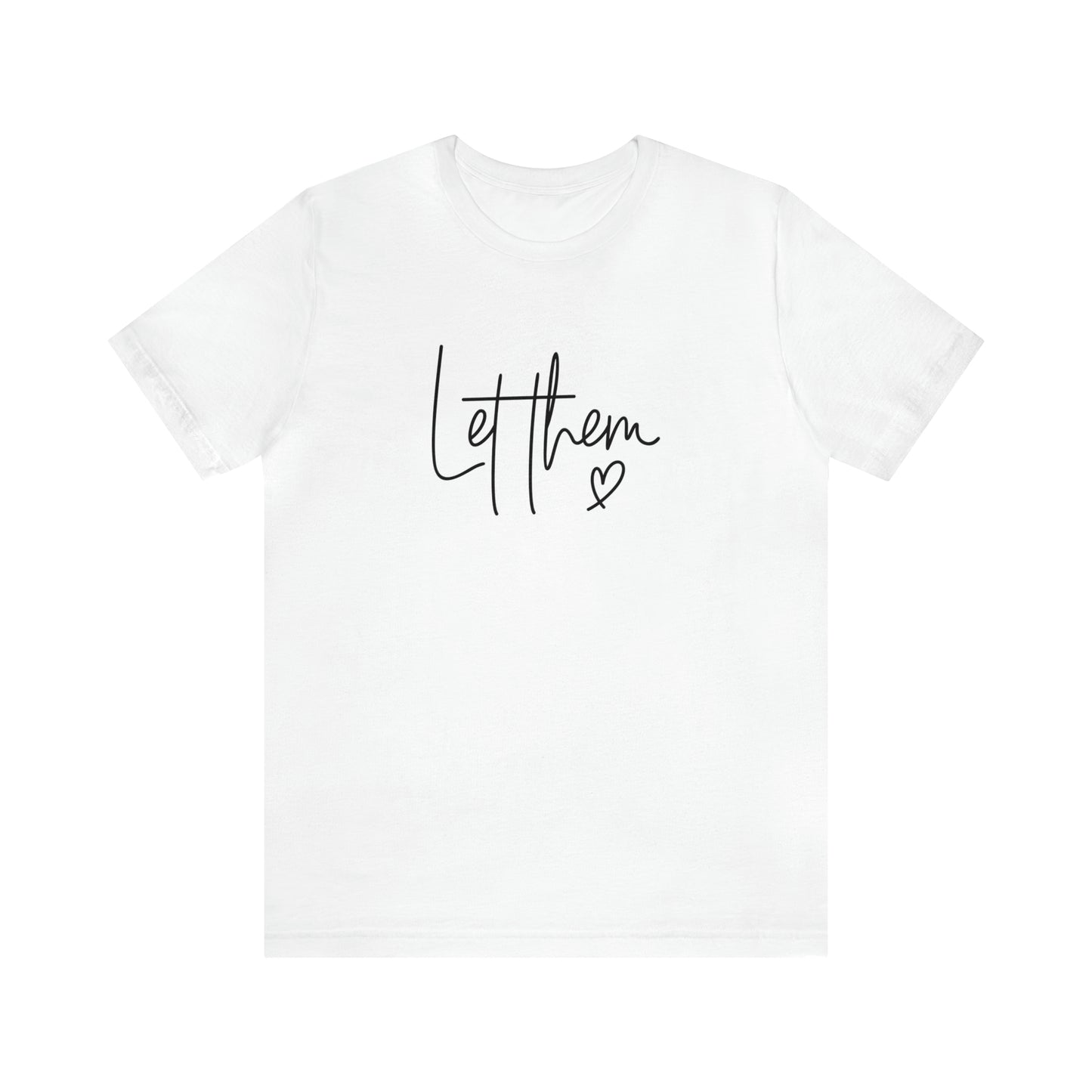"Let Them" Bella Canvas Short Sleeve Tee