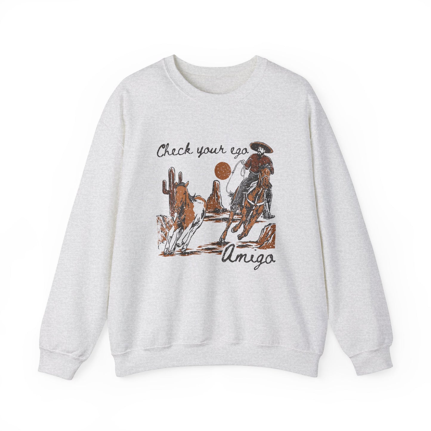 Check Your Ego Amigo, Western Sweatshirt