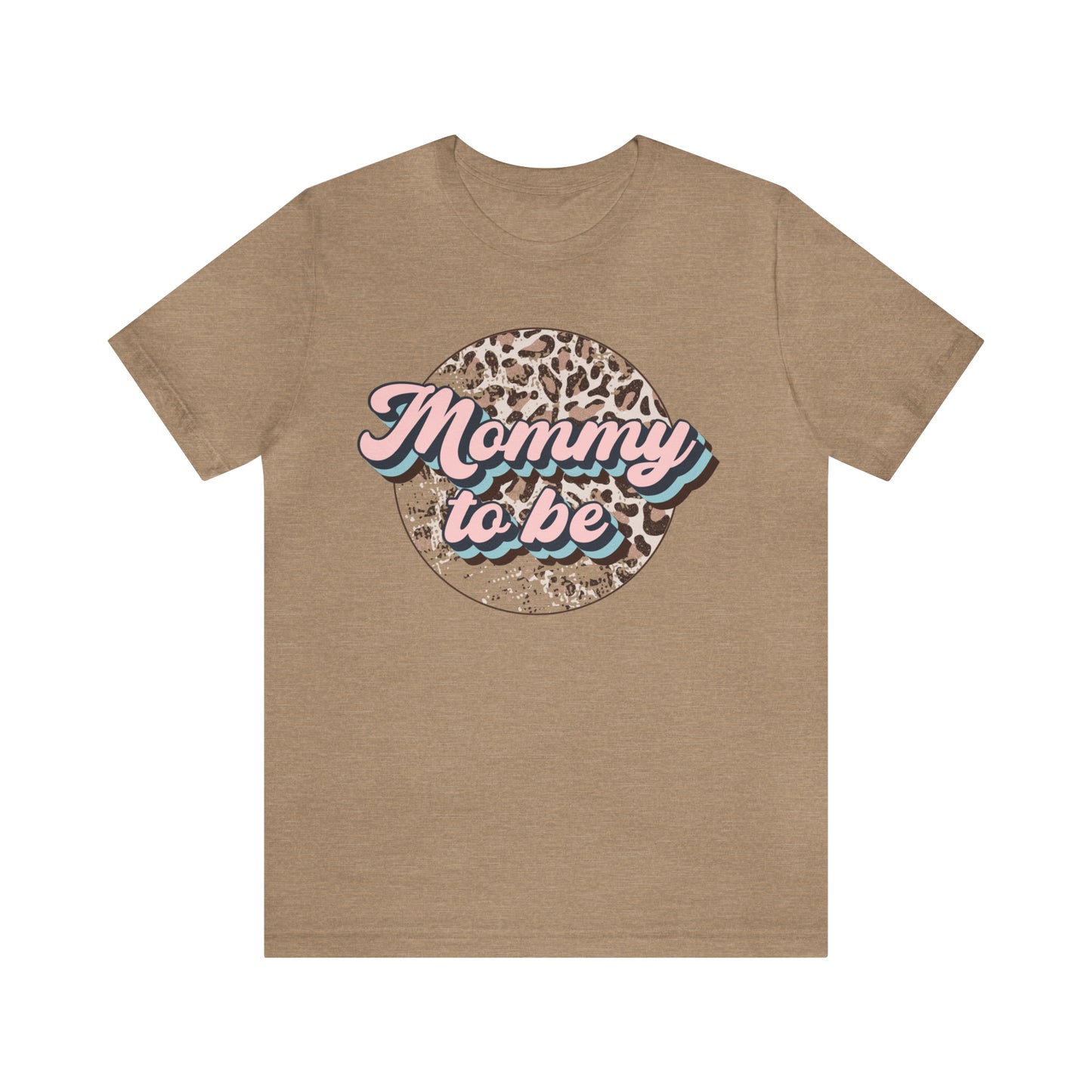 "Mommy To Be" Bella Canvas Short Sleeve Tee