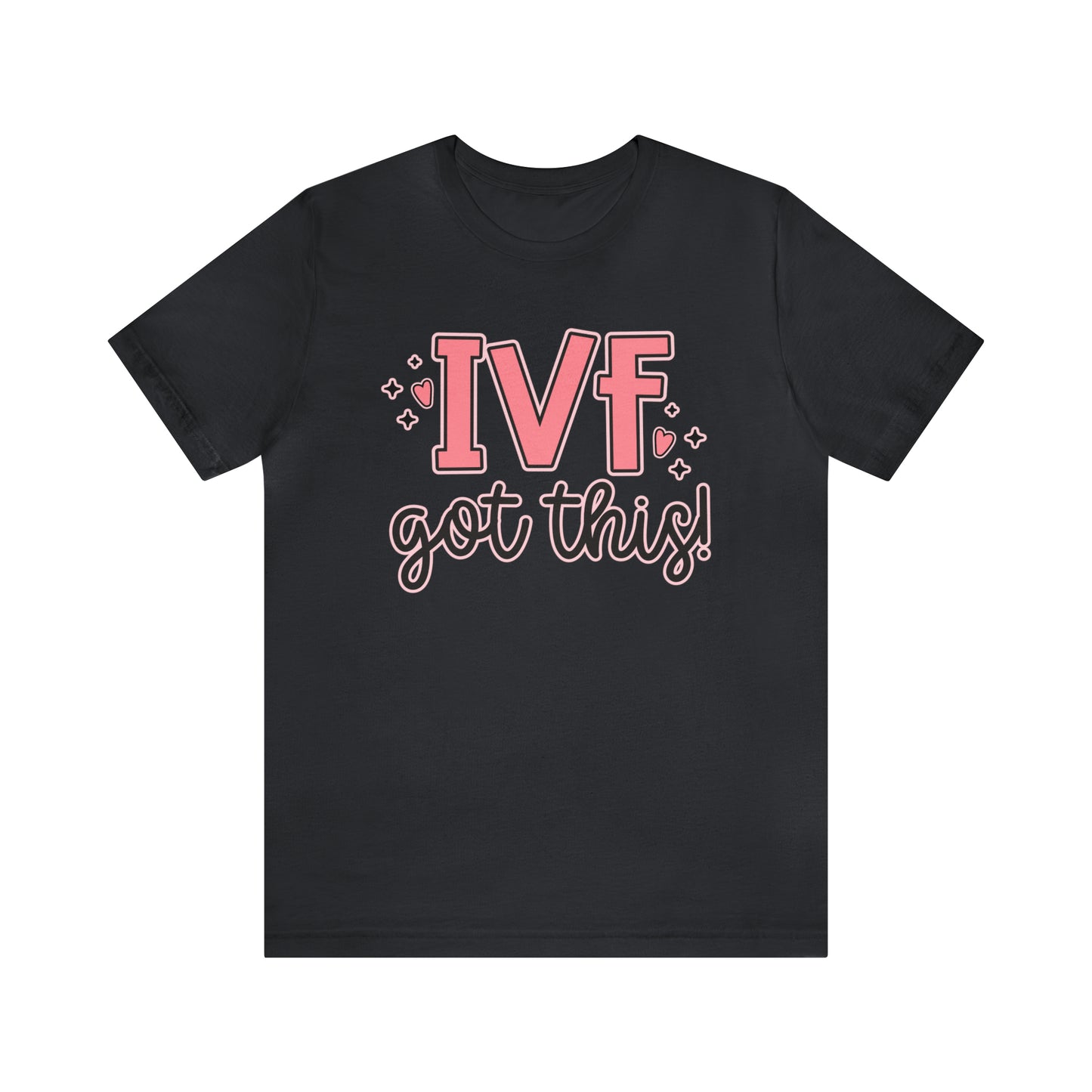 "IVF Got This!" Bella Canvas Short Sleeve Tee