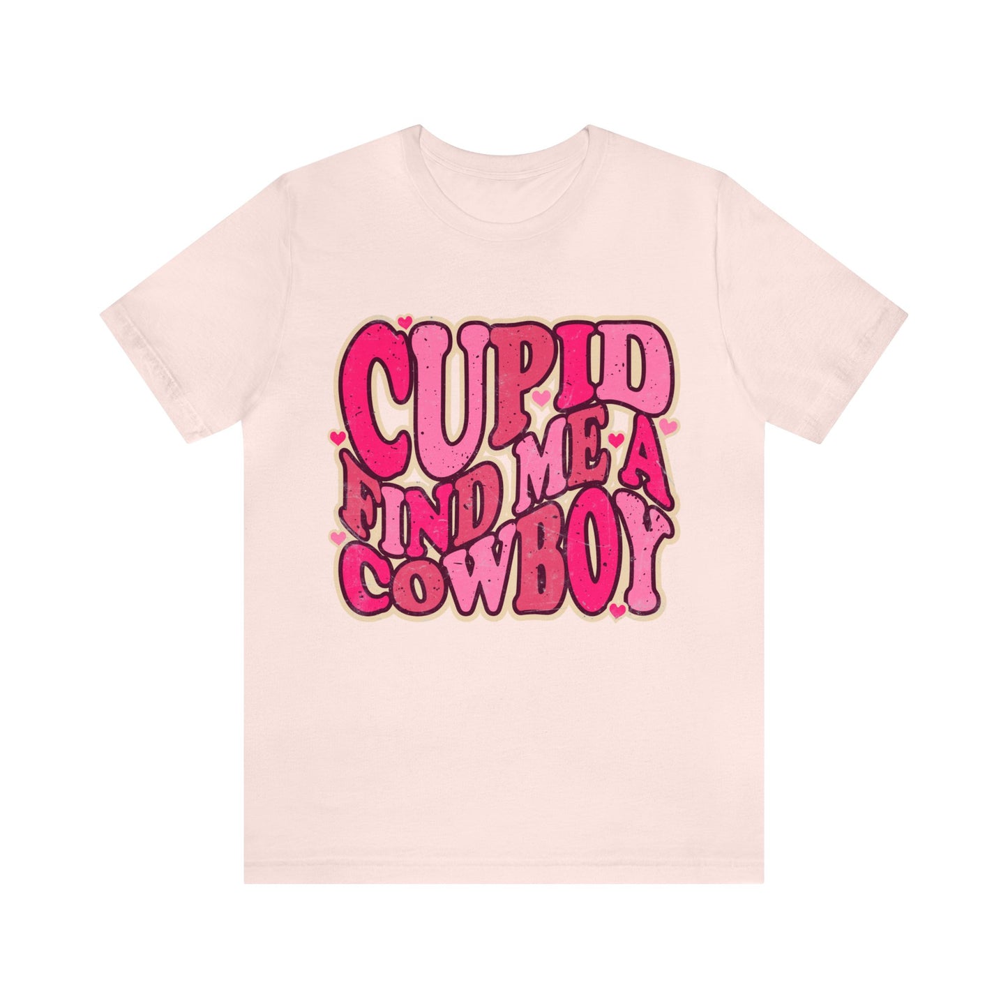 Cupid Find Me A Cowboy Tee