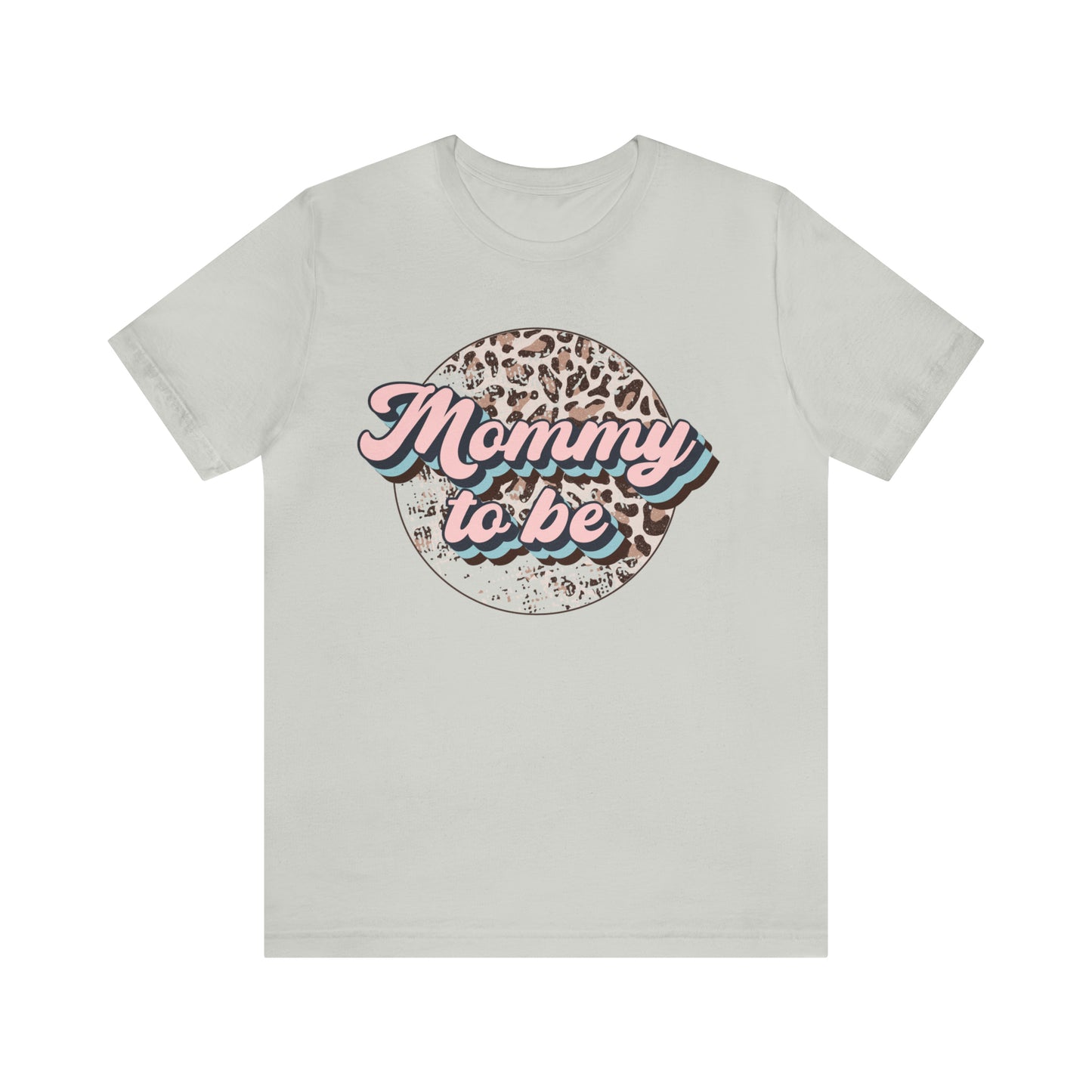 "Mommy To Be" Bella Canvas Short Sleeve Tee