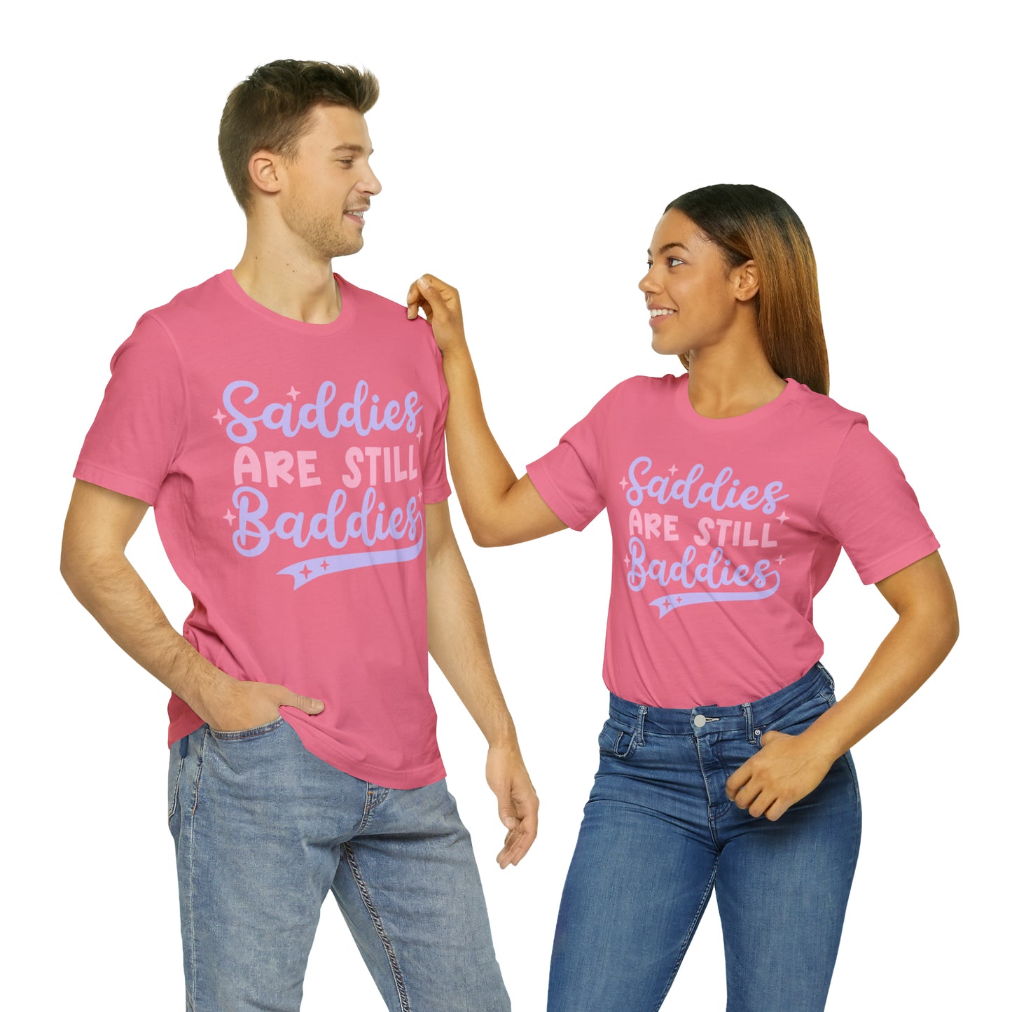 "Saddies Are Still Baddies" Bella Canvas Unisex Short Sleeve Tee