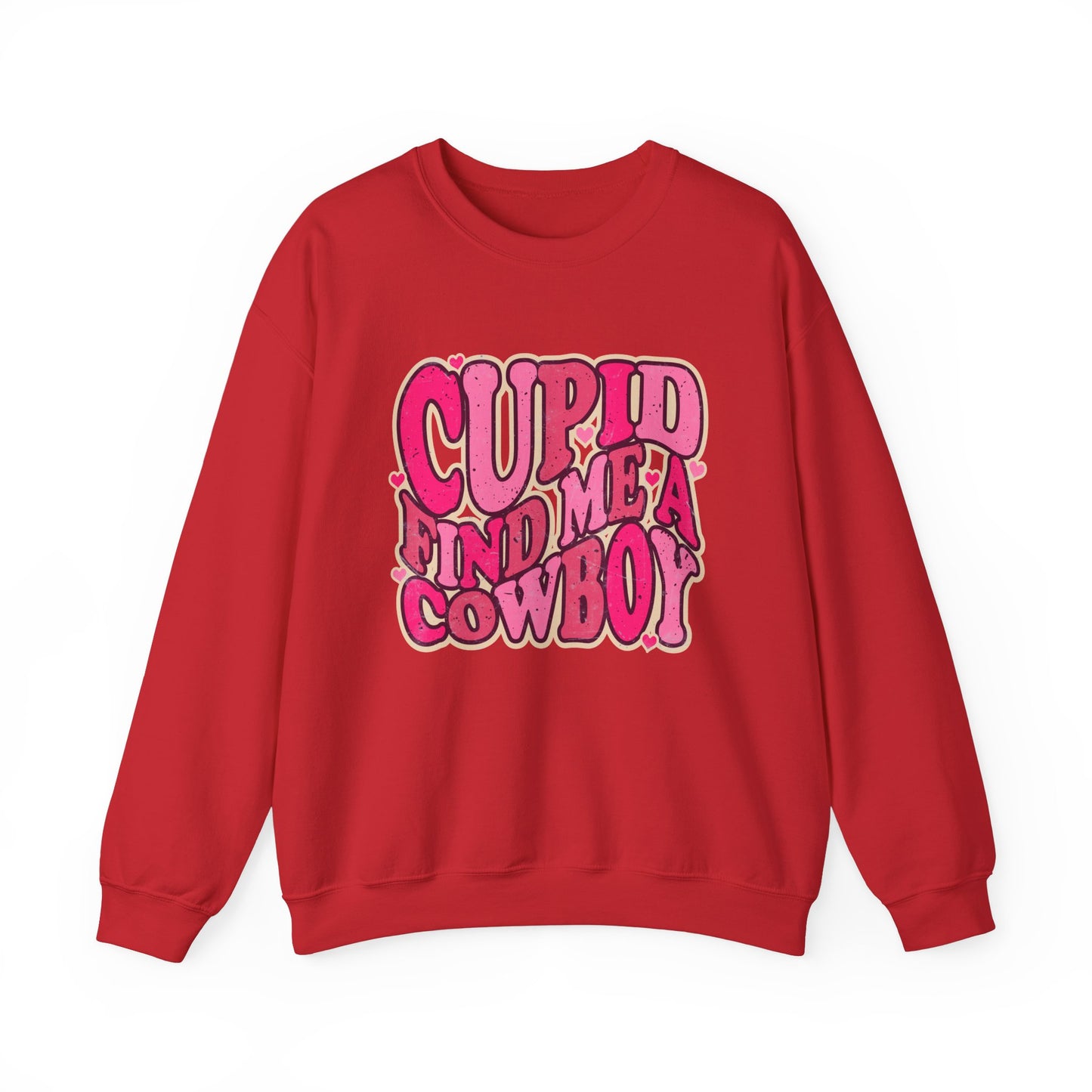 Cupid Find Me A Cowboy Sweatshirt