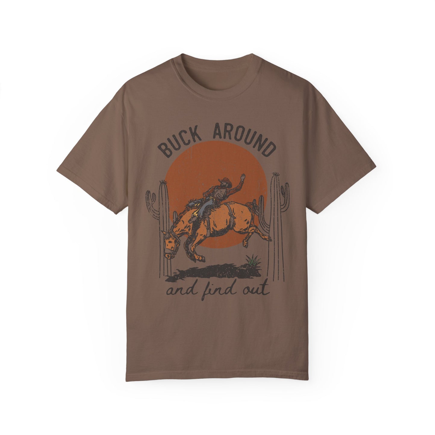 Buck Around and Find Out, Western Comfort Colors T-shirt