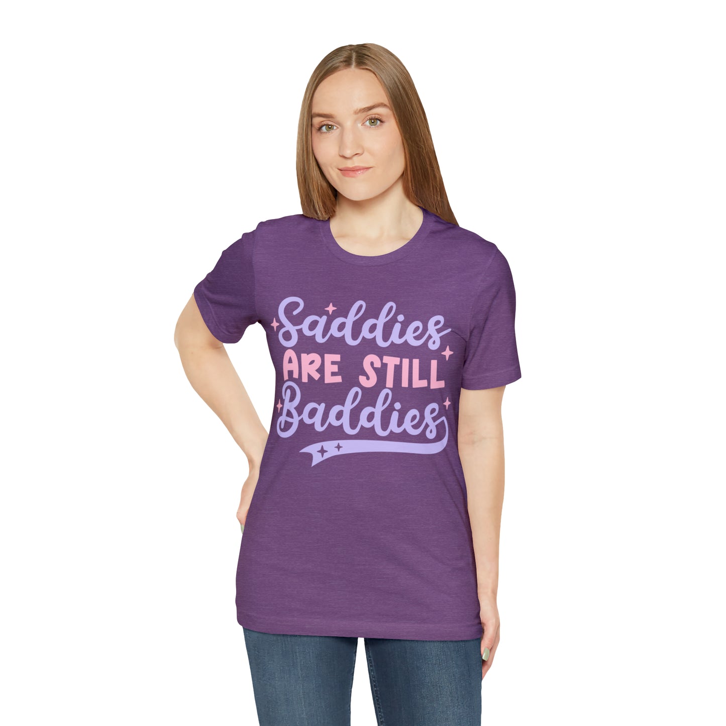 "Saddies Are Still Baddies" Bella Canvas Unisex Short Sleeve Tee