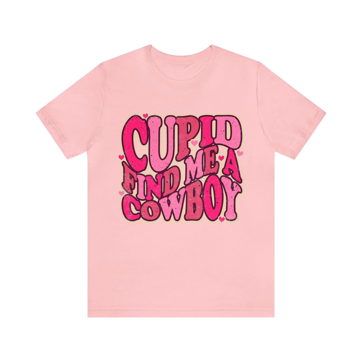 Cupid Find Me A Cowboy Tee