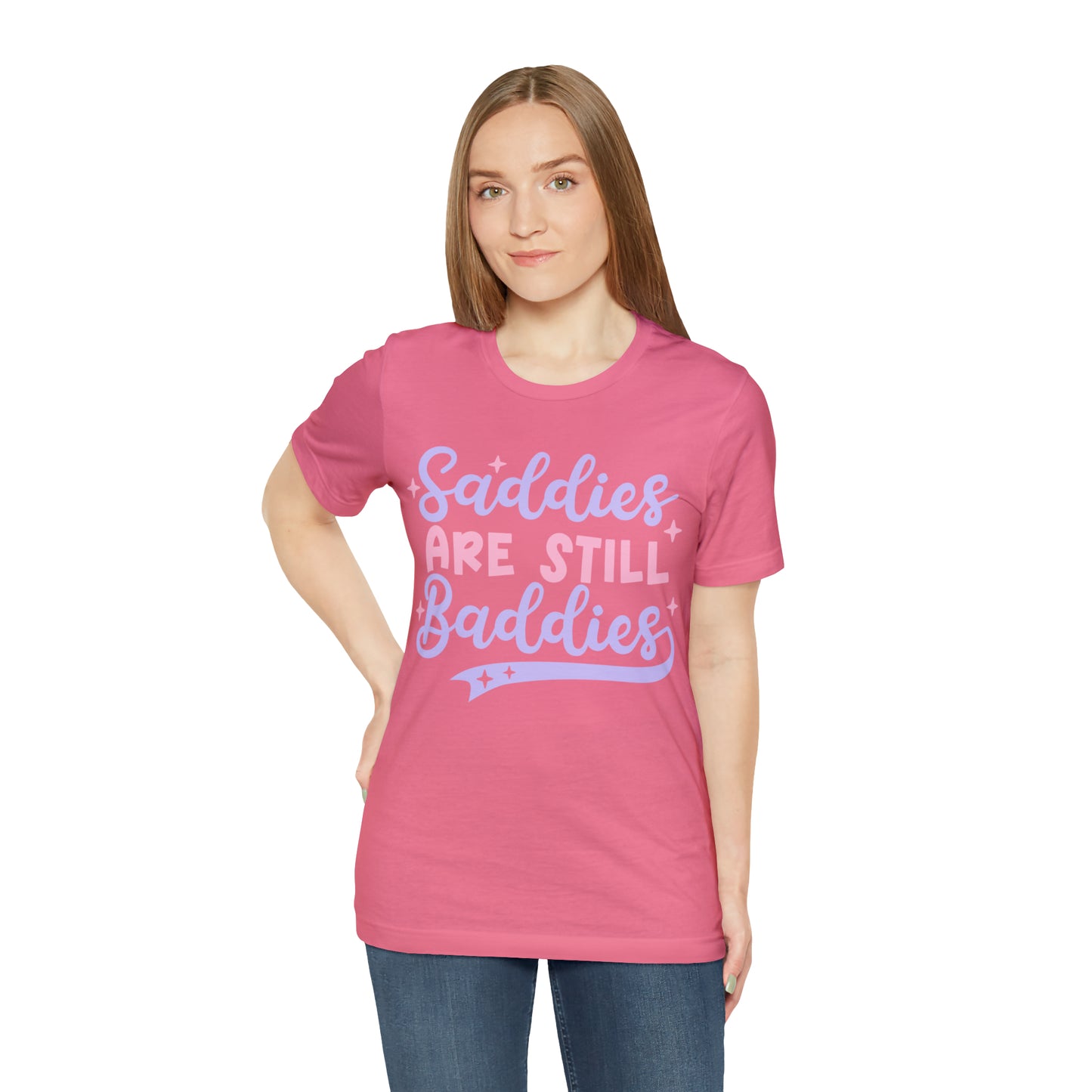 "Saddies Are Still Baddies" Bella Canvas Unisex Short Sleeve Tee