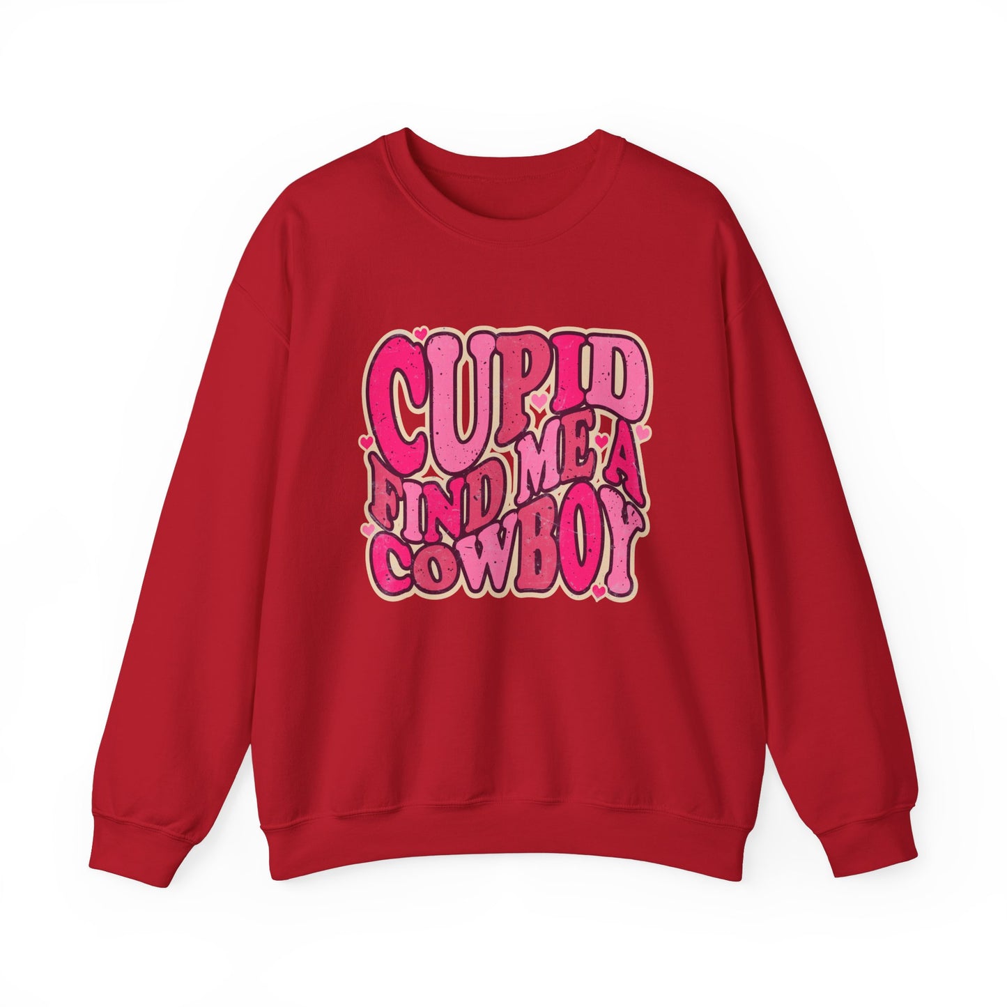 Cupid Find Me A Cowboy Sweatshirt