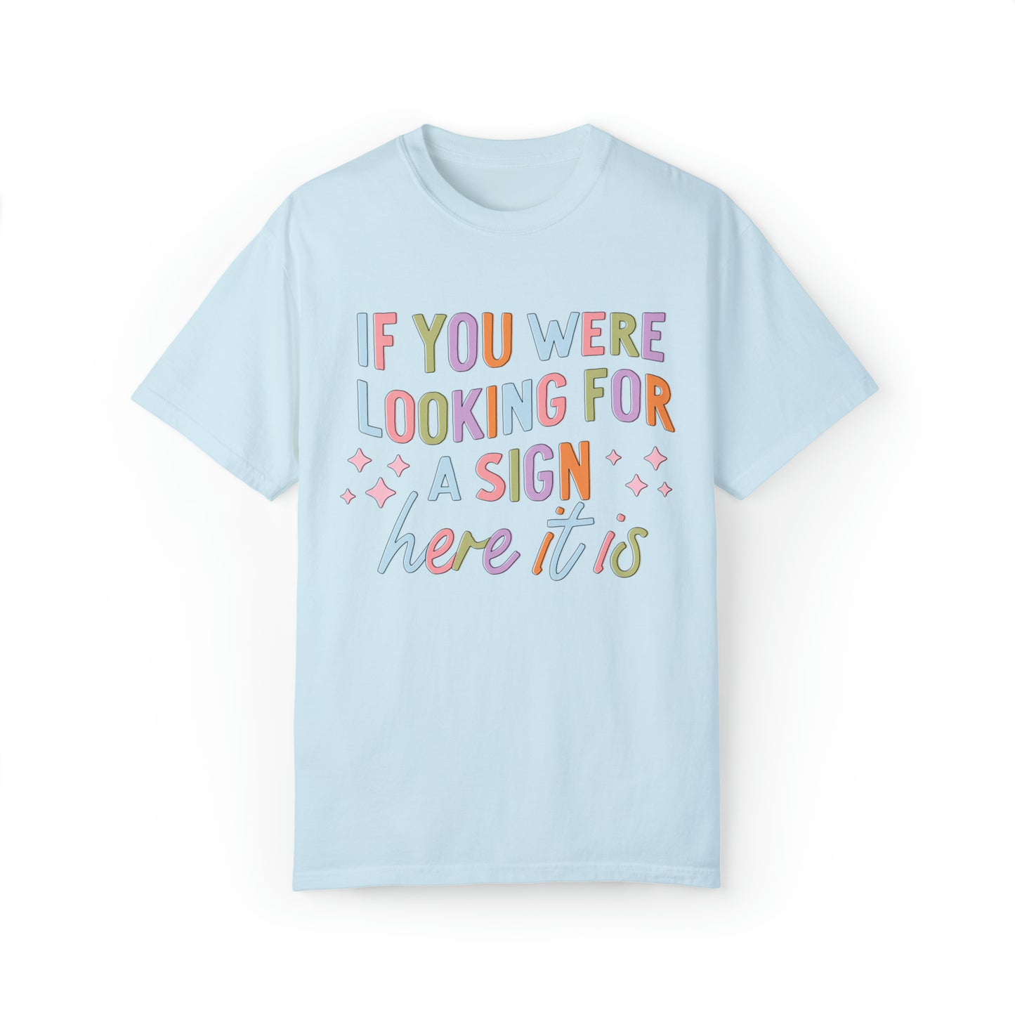 "This is Your Sign" Comfort Colors Oversized T-shirt