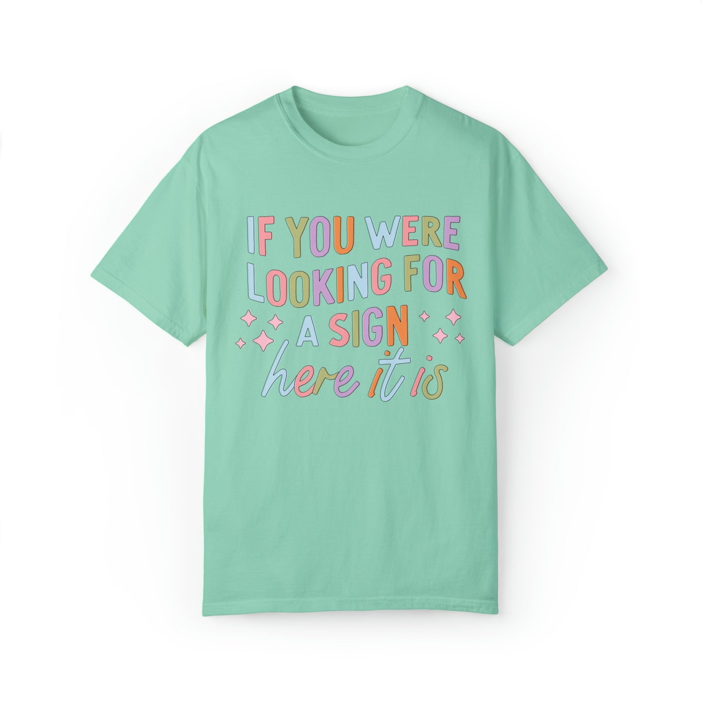 "This is Your Sign" Comfort Colors Oversized T-shirt