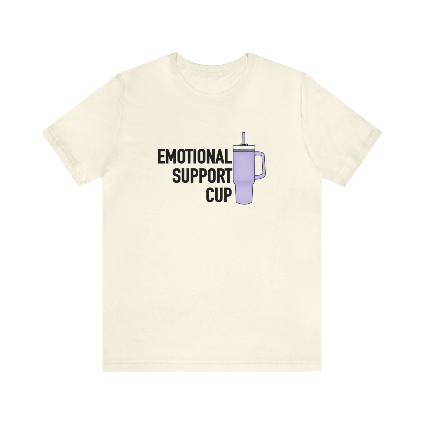 "Emotional Support Cup" Bella Canvas Unisex Short Sleeve Tee