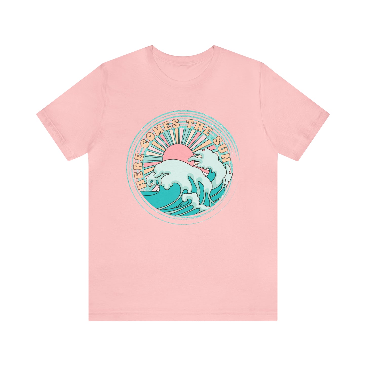 "Here Comes the Sun" Unisex Short Sleeve Tee Bella Canvas
