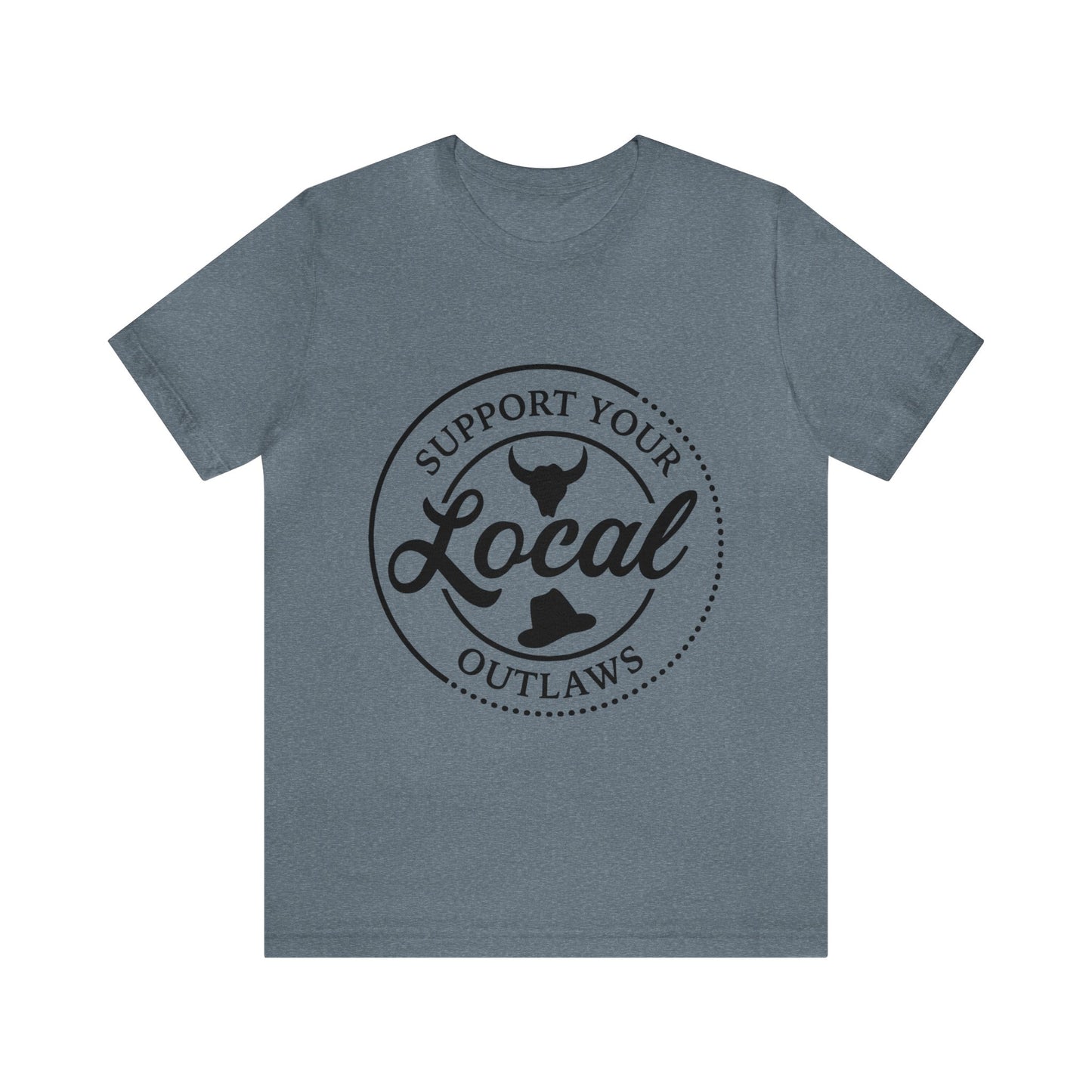 Support Your Local Outlaws Tee