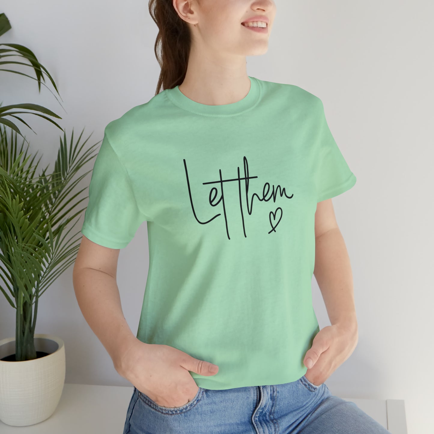 "Let Them" Bella Canvas Short Sleeve Tee