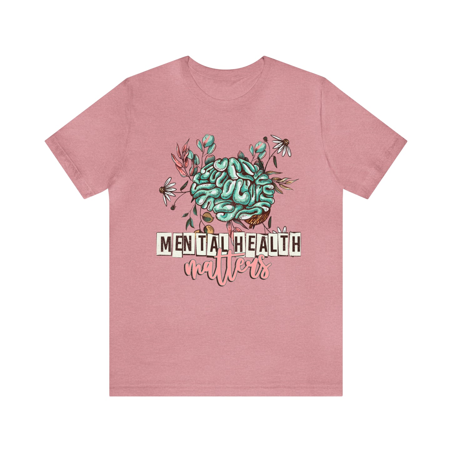 "Mental Health Matters" Bella Canvas Short Sleeve Tee