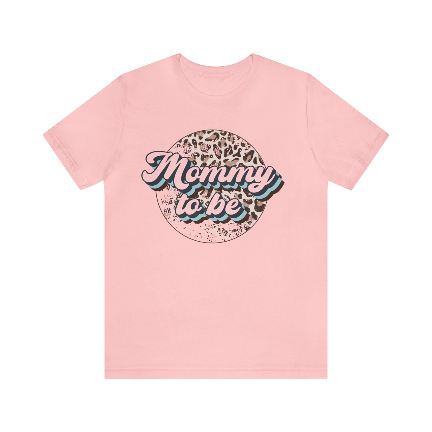 "Mommy To Be" Bella Canvas Short Sleeve Tee