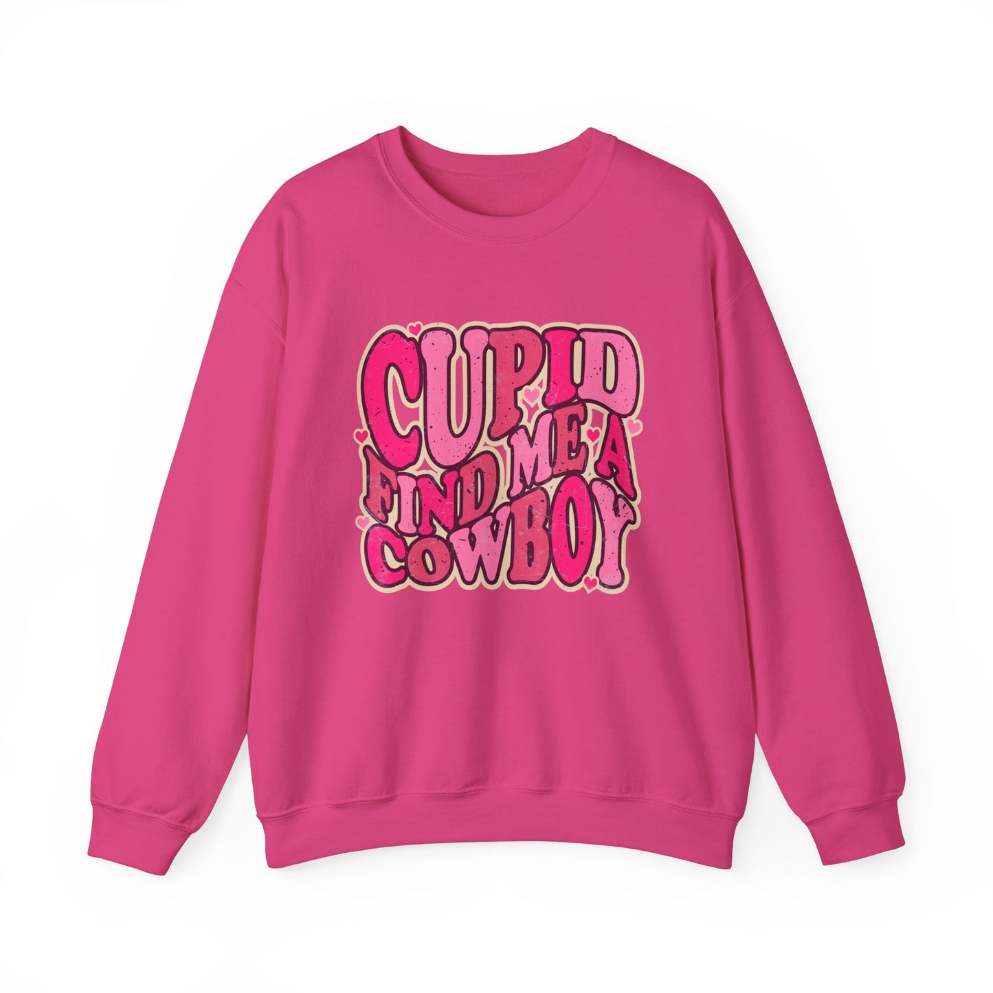 Cupid Find Me A Cowboy Sweatshirt