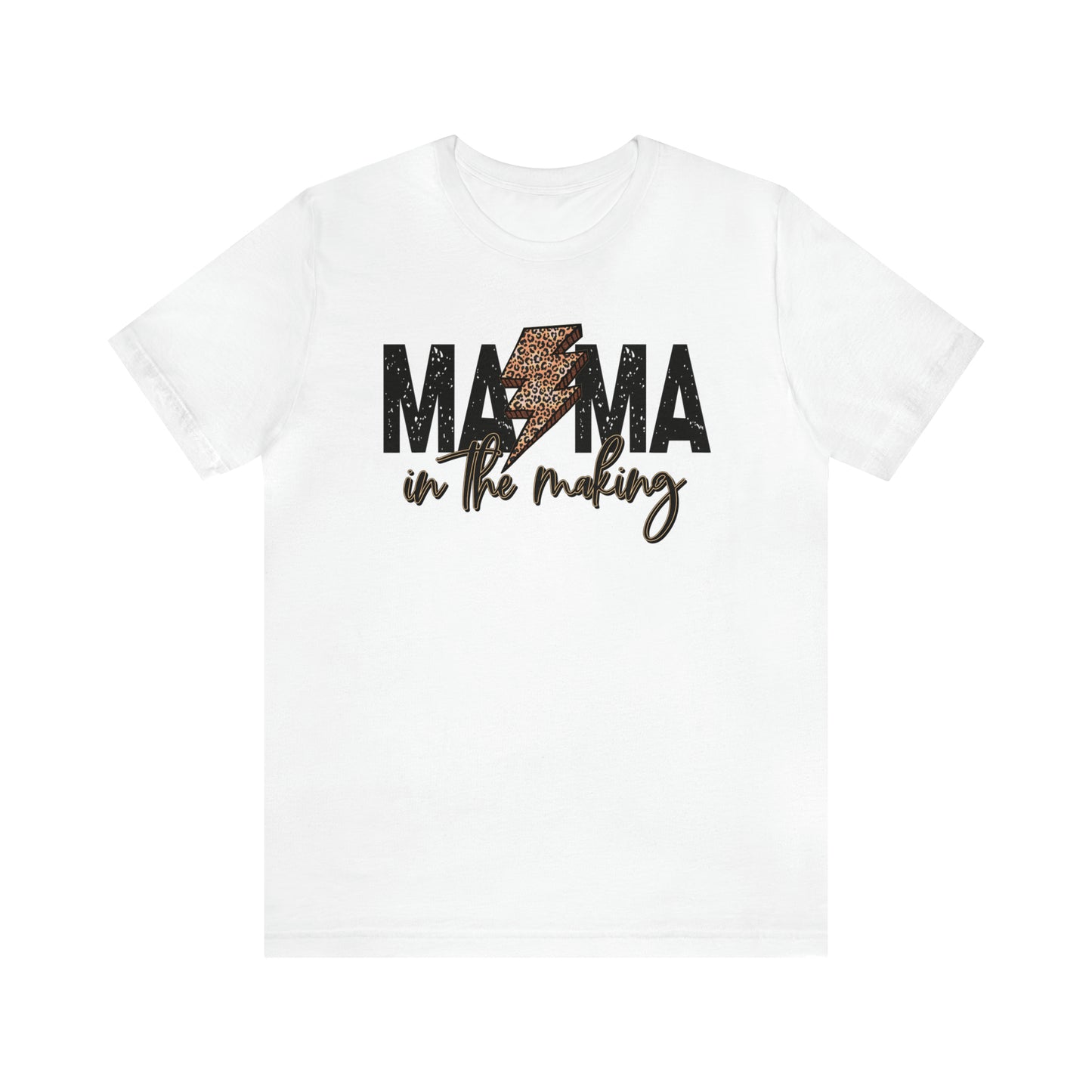 "Mama in The Making" Bella Canvas Unisex Short Sleeve Tee