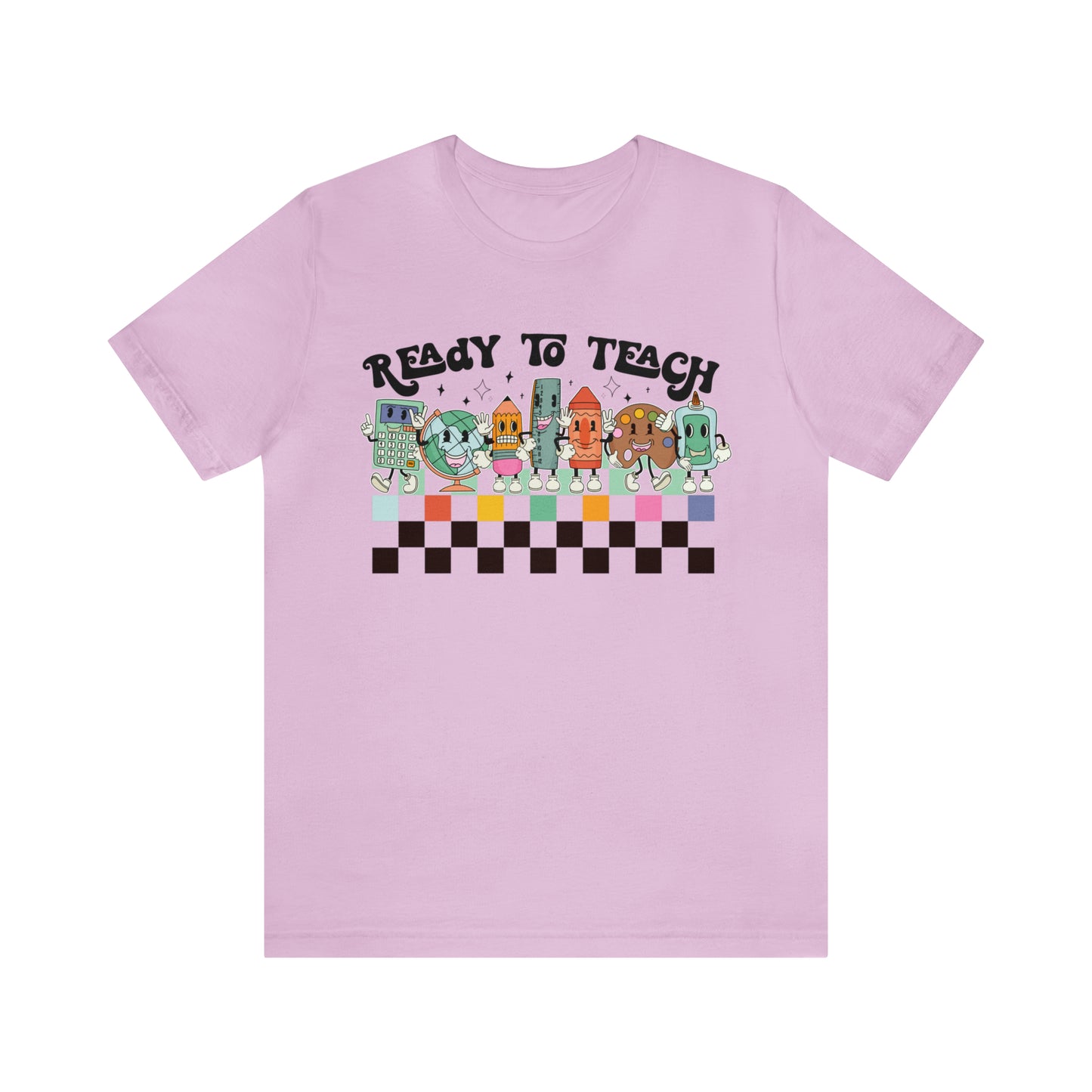 "Ready To Teach" Bella Canvas Unisex Short Sleeve Tee