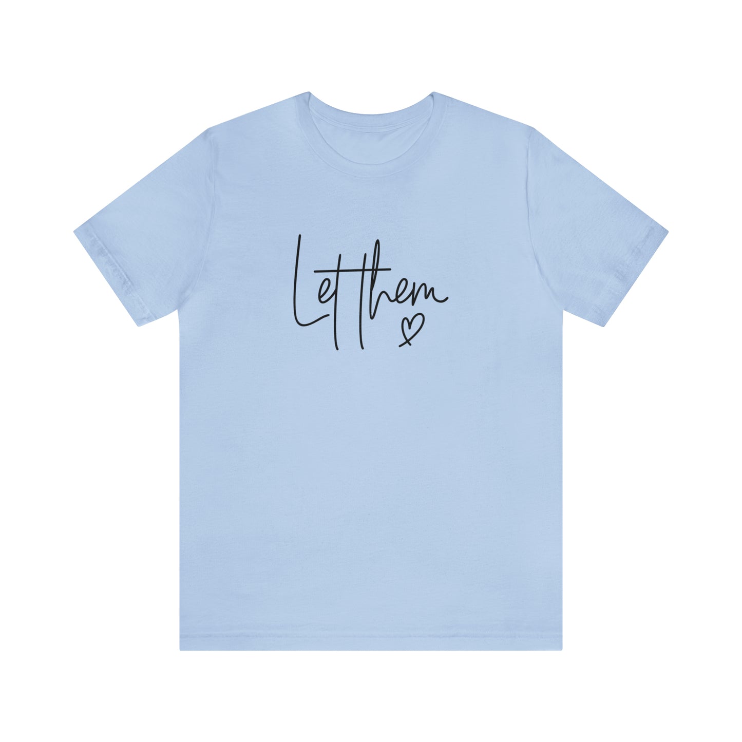 "Let Them" Bella Canvas Short Sleeve Tee