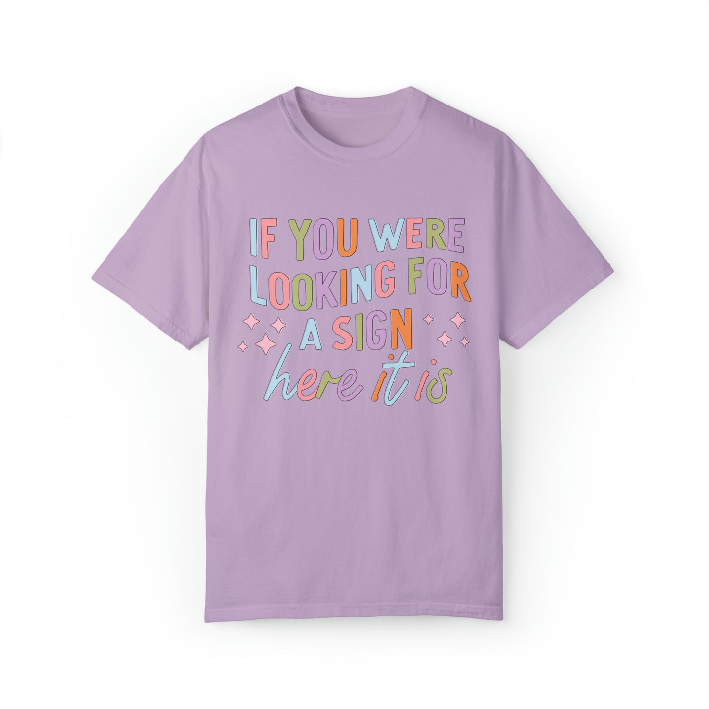 "This is Your Sign" Comfort Colors Oversized T-shirt