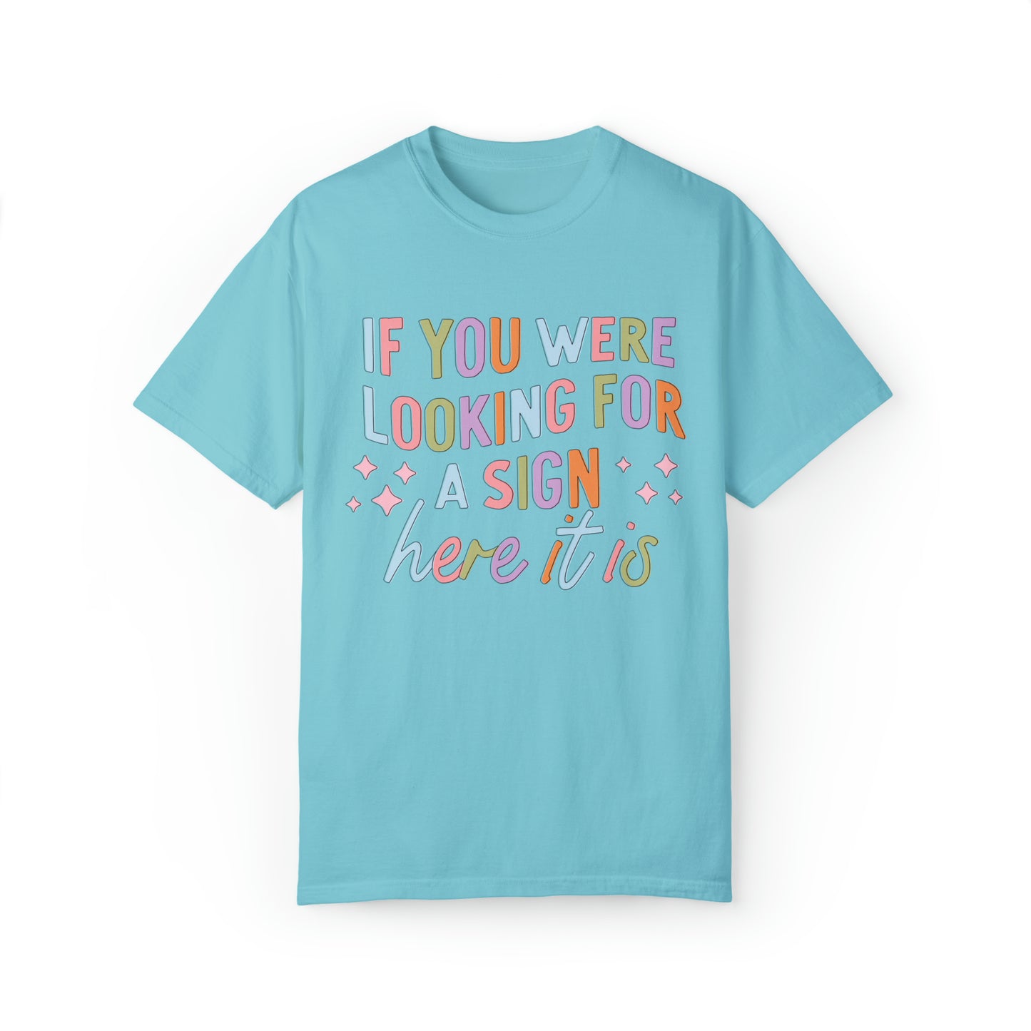"This is Your Sign" Comfort Colors Oversized T-shirt