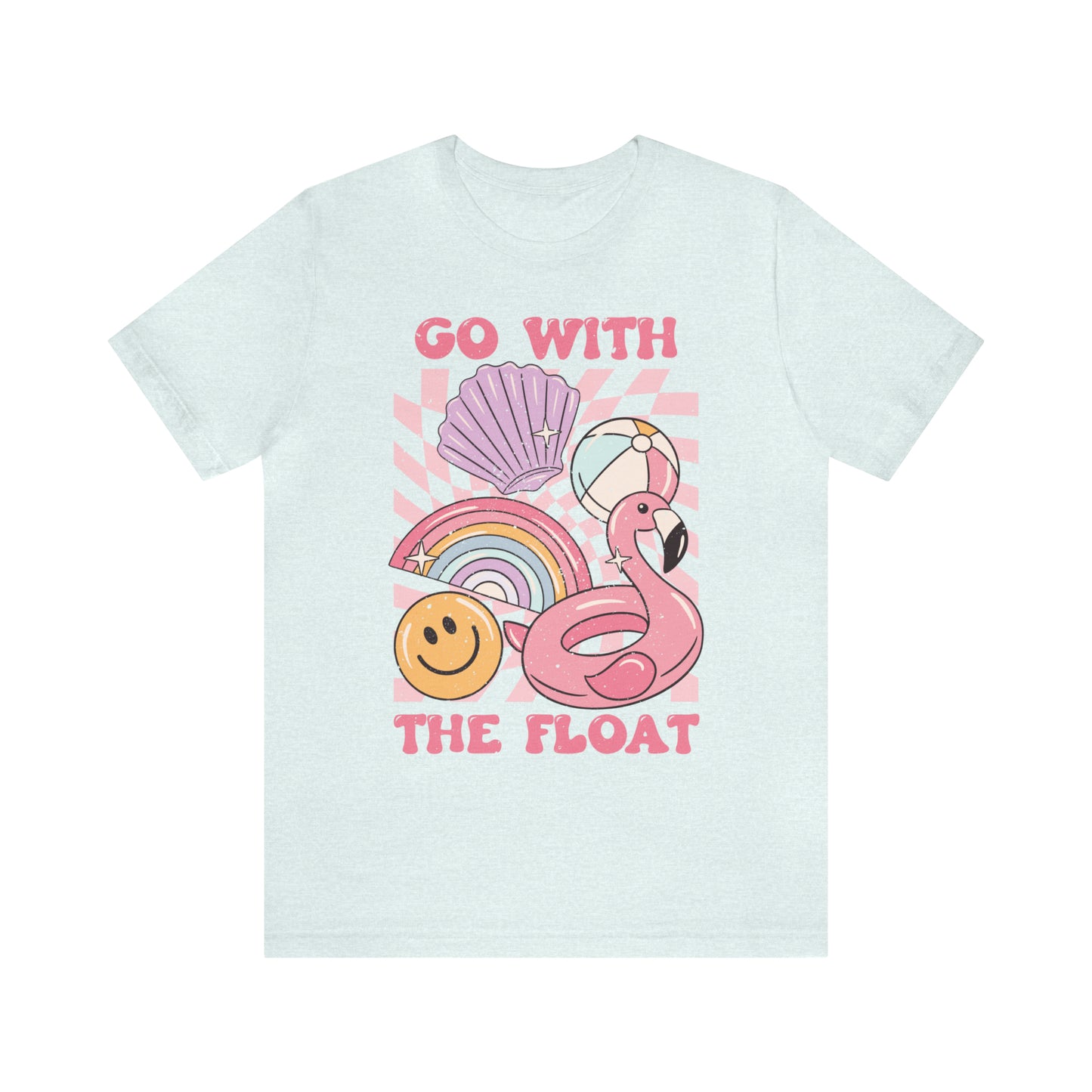 "Go With The Float" Unisex Short Sleeve Tee Bella Canvas