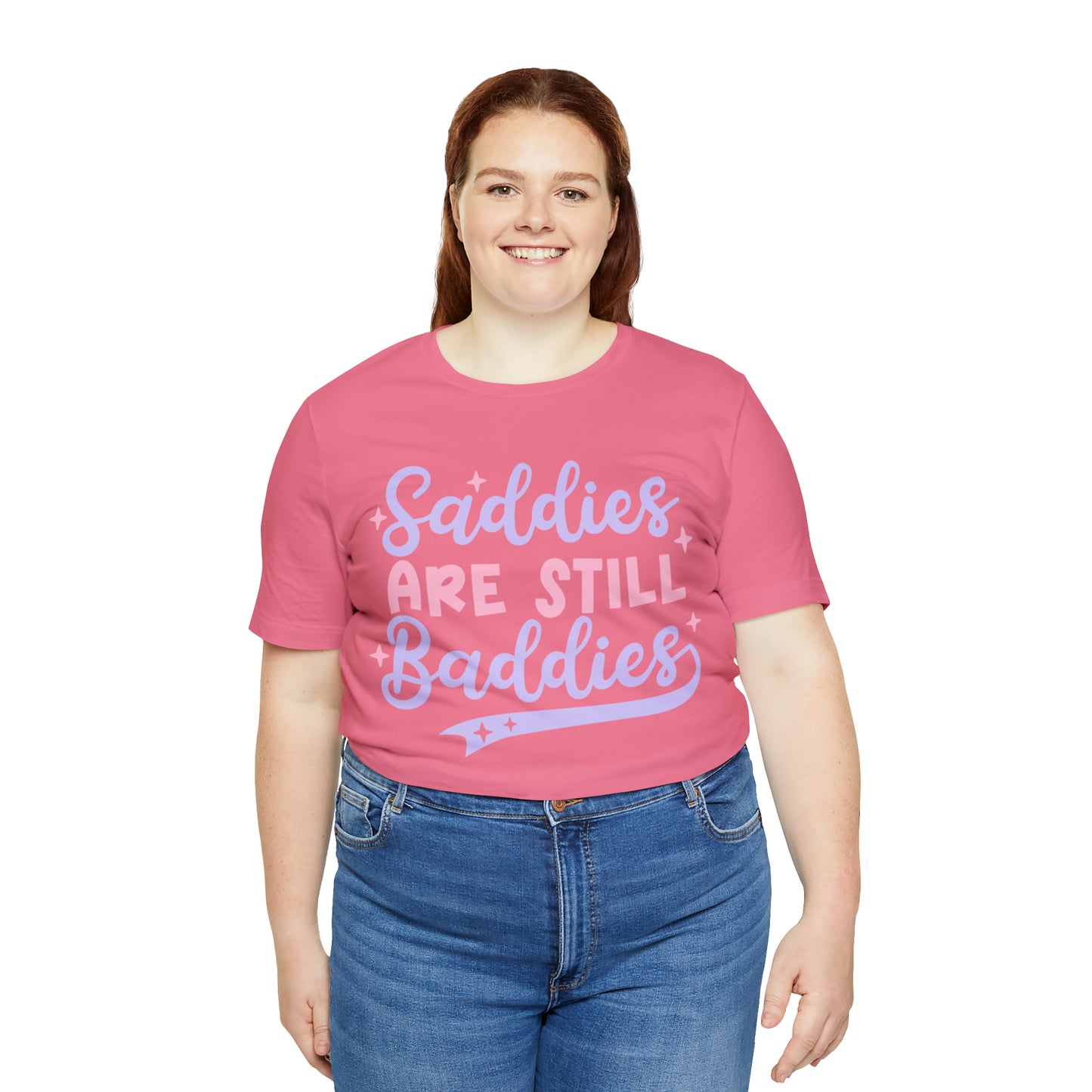 "Saddies Are Still Baddies" Bella Canvas Unisex Short Sleeve Tee