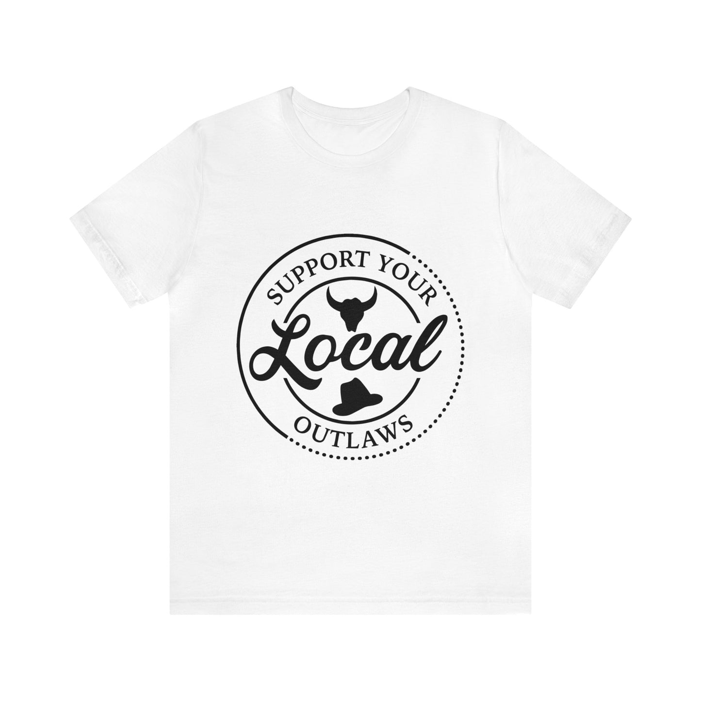 Support Your Local Outlaws Tee