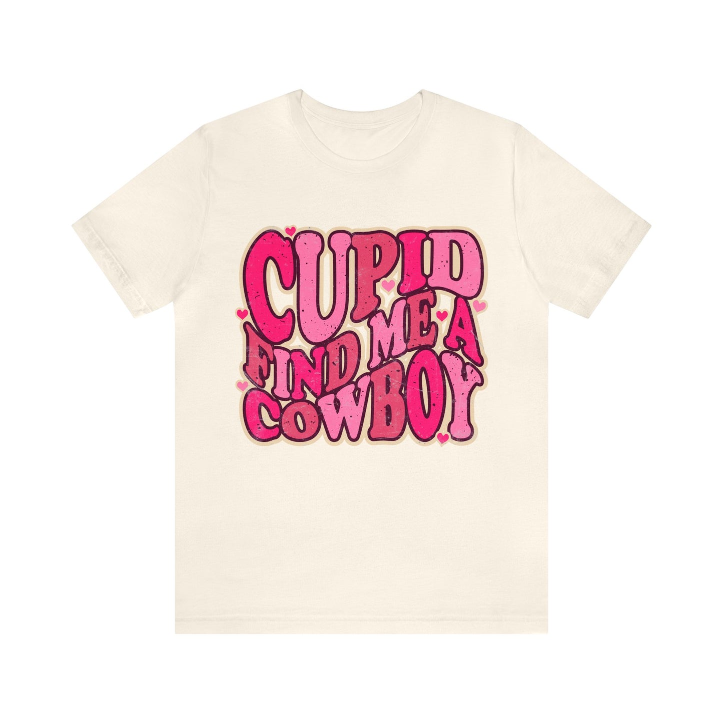 Cupid Find Me A Cowboy Tee