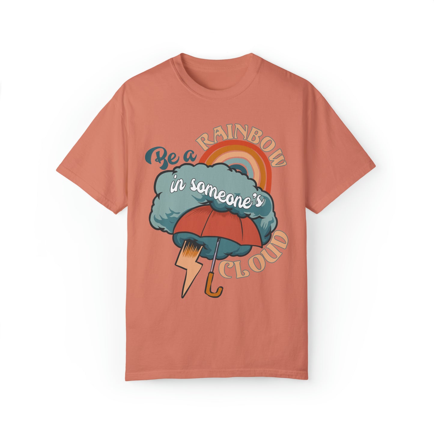 "Be a Rainbow in Someone's Cloud" Comfort Colors Oversized T-shirt