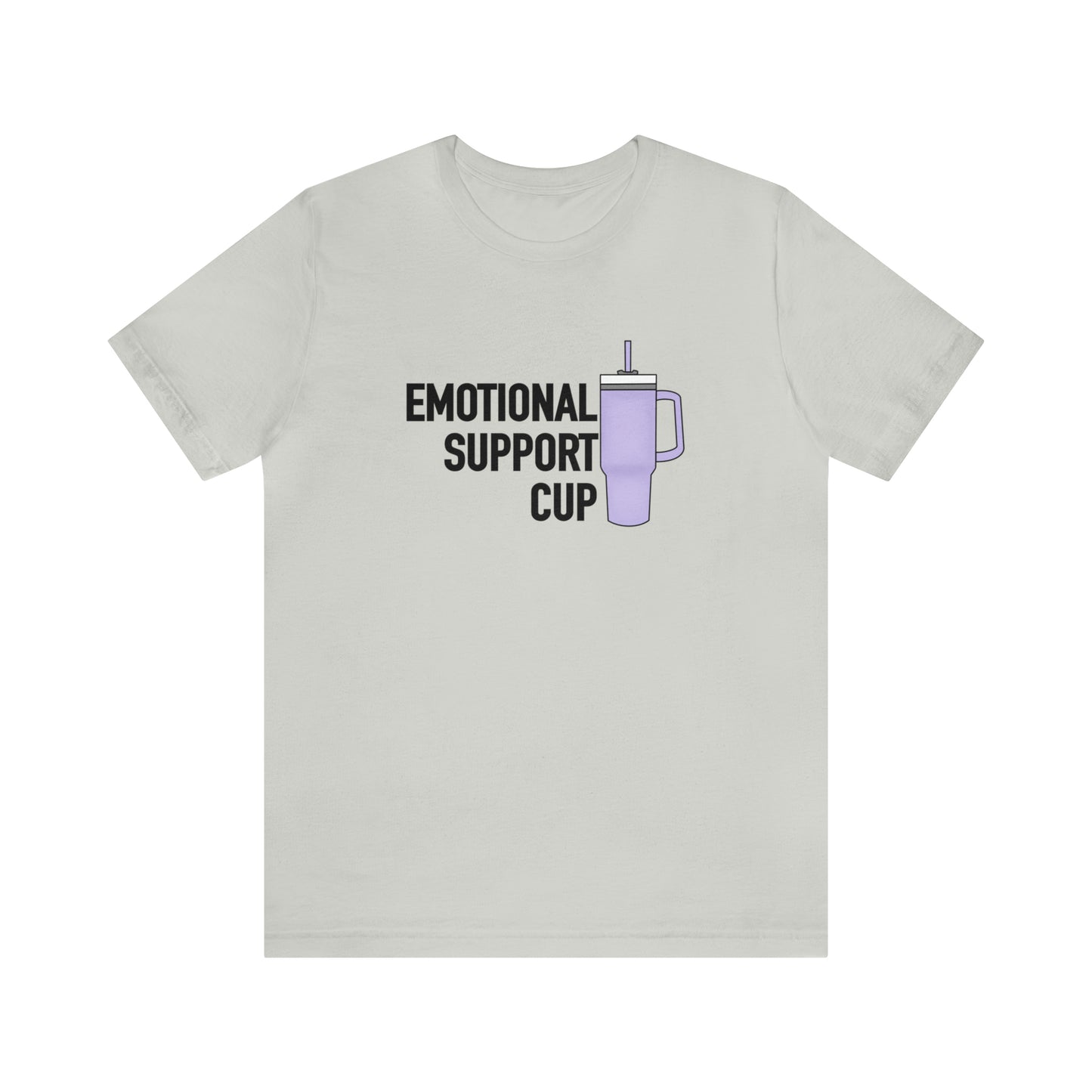 "Emotional Support Cup" Bella Canvas Unisex Short Sleeve Tee