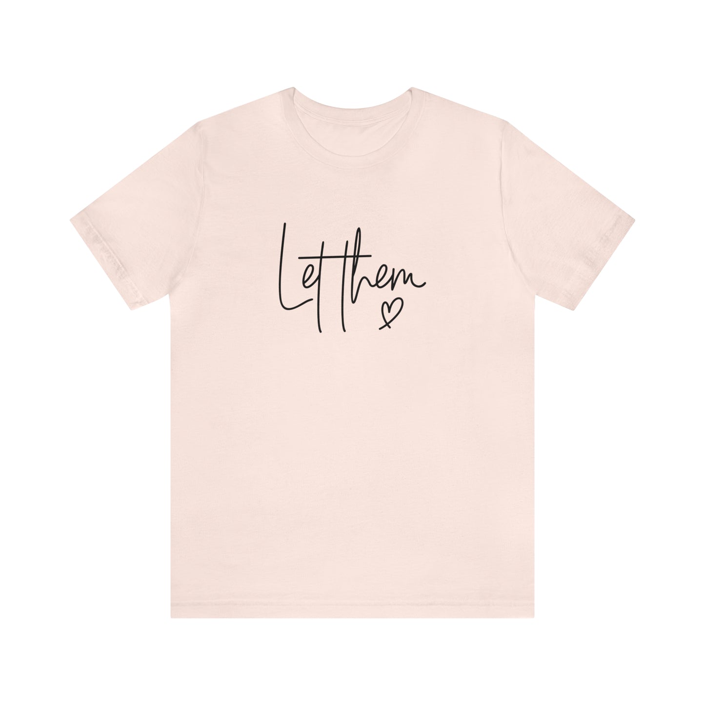 "Let Them" Bella Canvas Short Sleeve Tee