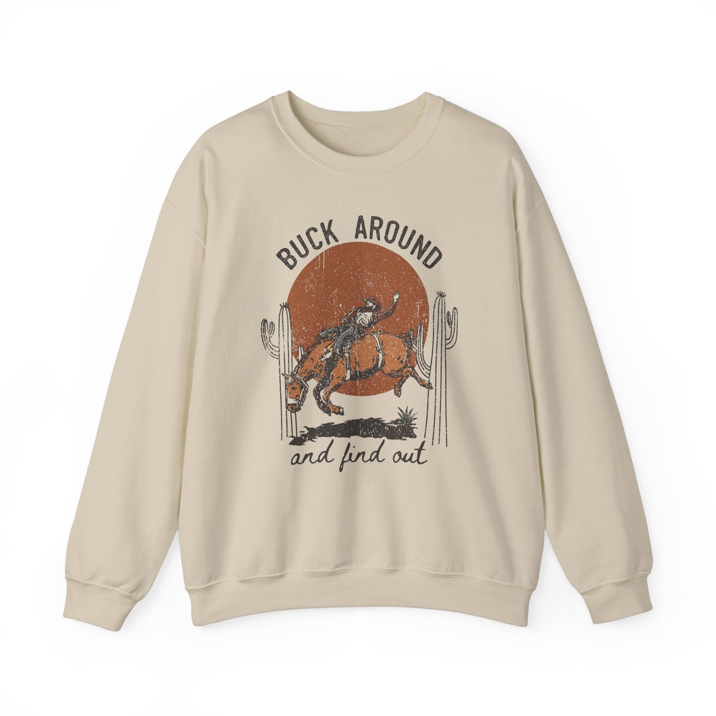 Buck Around and Find Out, Western Sweatshirt