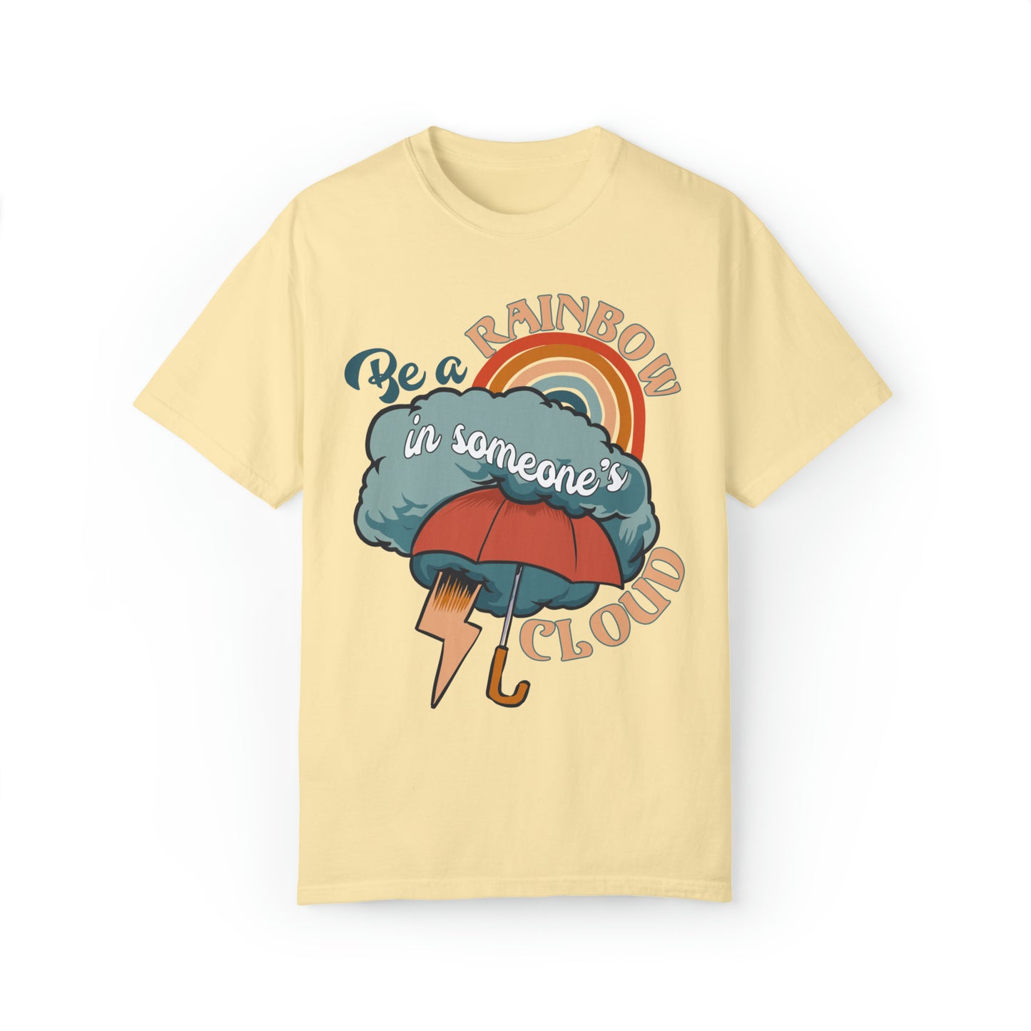 "Be a Rainbow in Someone's Cloud" Comfort Colors Oversized T-shirt