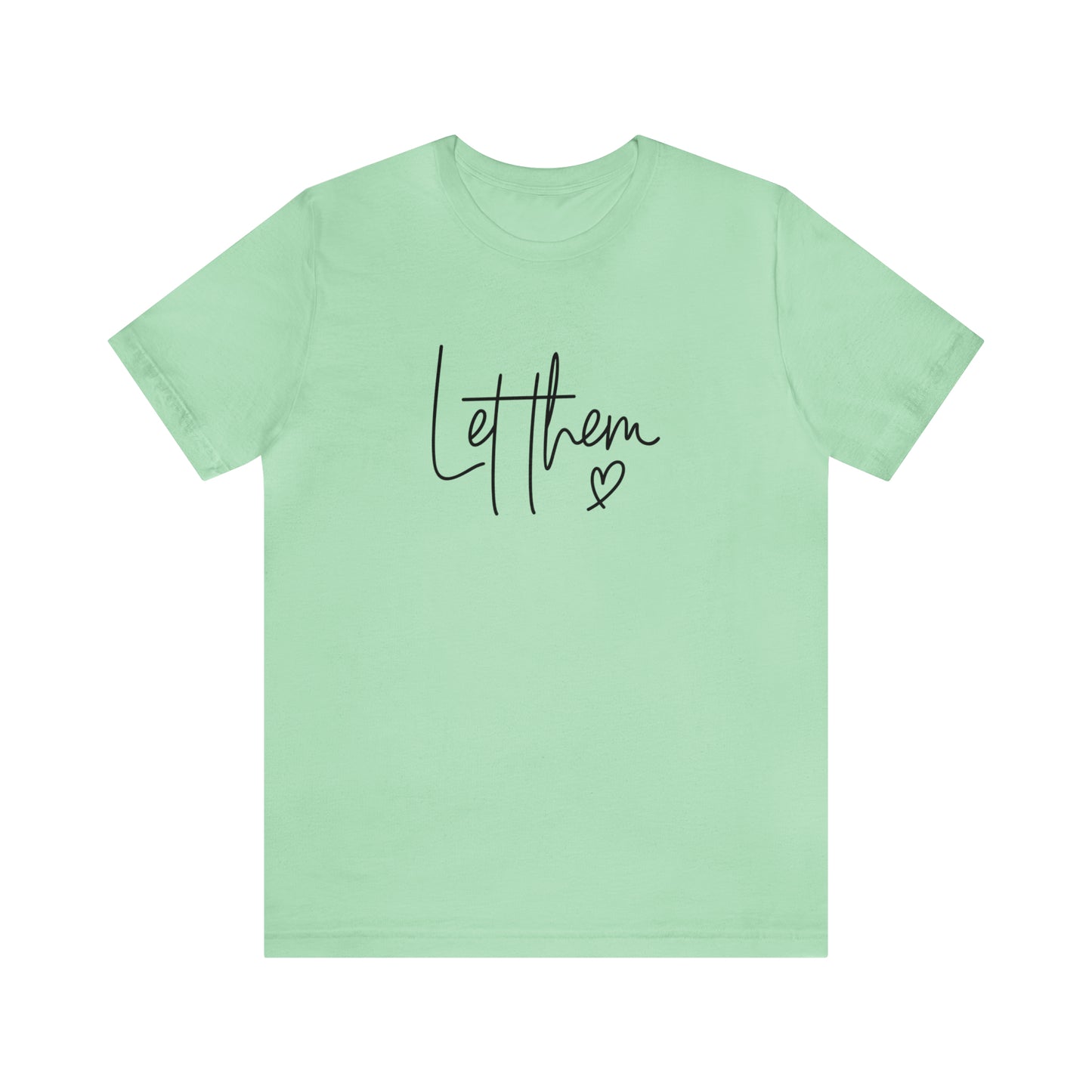 "Let Them" Bella Canvas Short Sleeve Tee